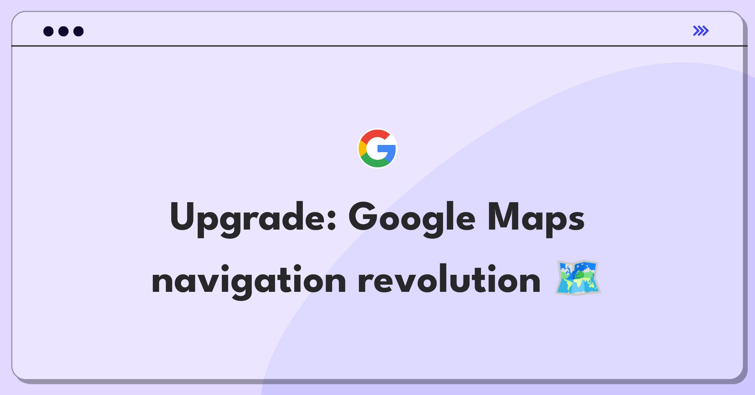 Product Management Improvement Question: Enhancing Google Maps features for better user retention and engagement