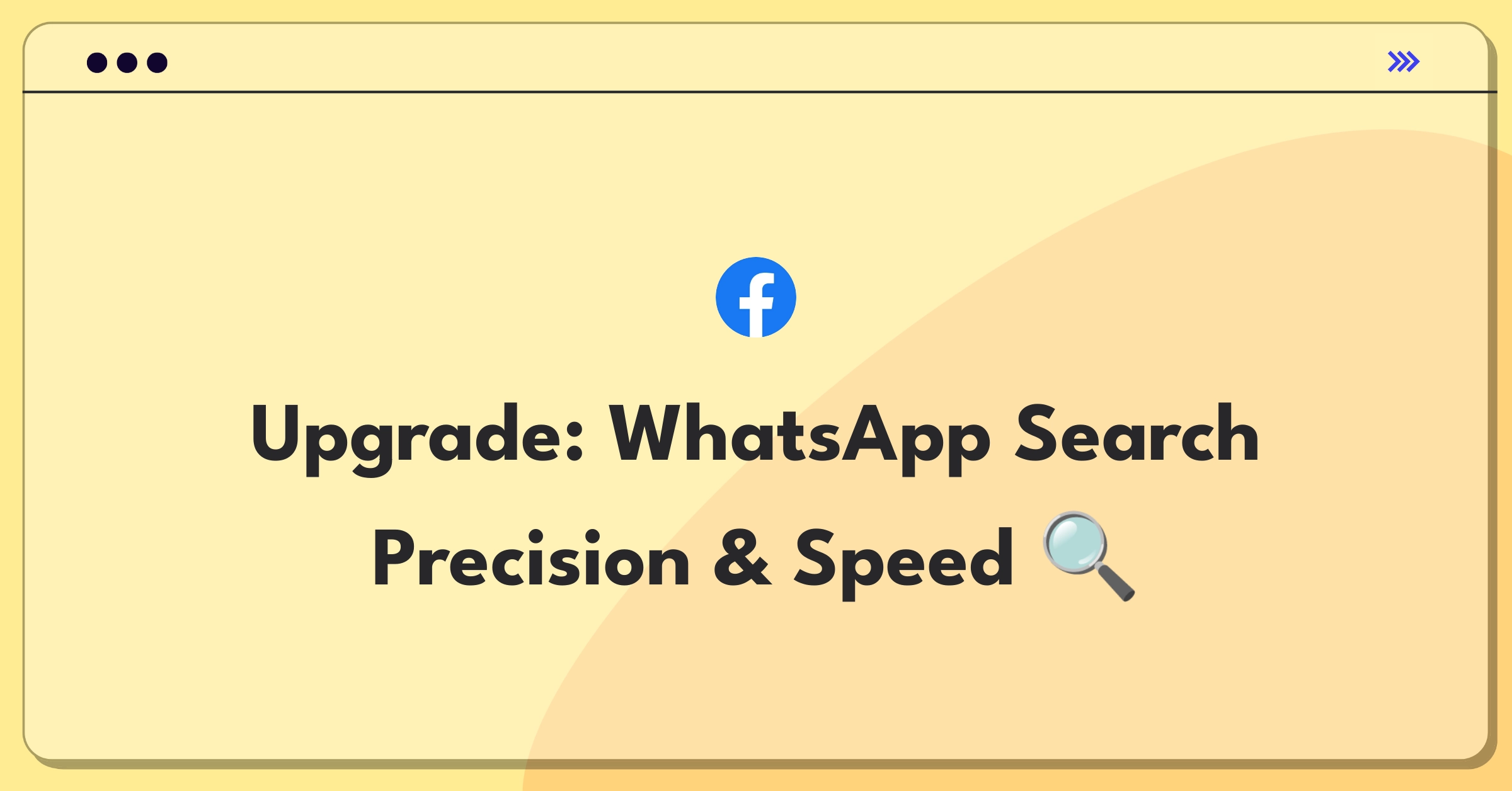 Product Management Improvement Question: Enhancing WhatsApp's search feature for better user experience