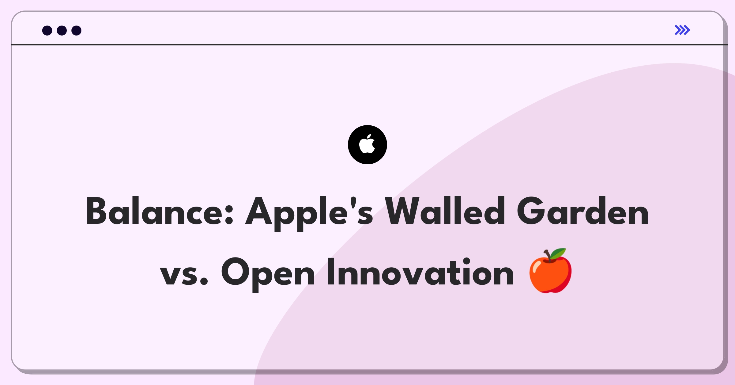 Product Management Strategy Question: Apple's closed ecosystem versus open innovation tradeoff analysis