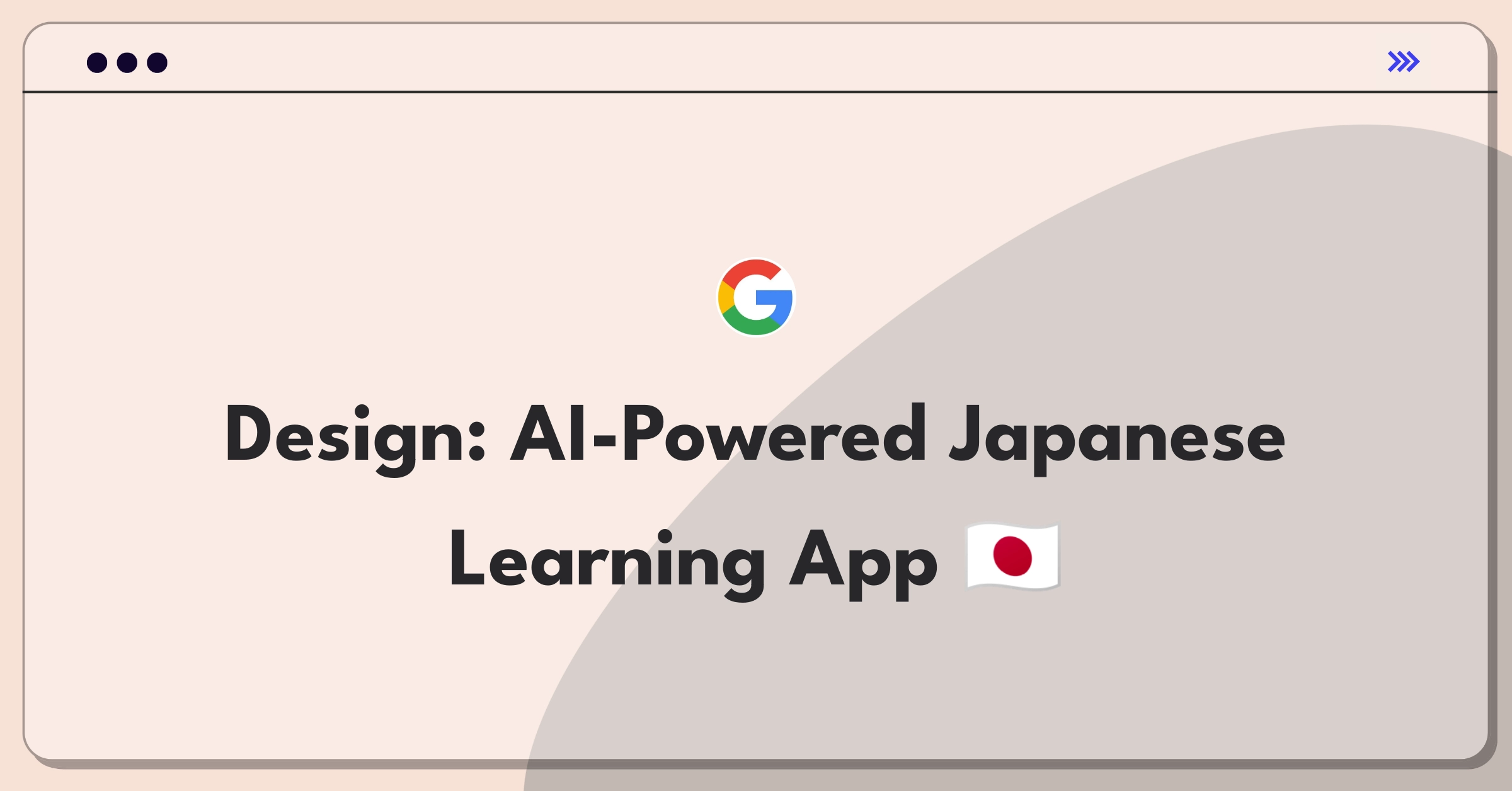 Product Management Design Question: Innovative Japanese language learning app with AI features