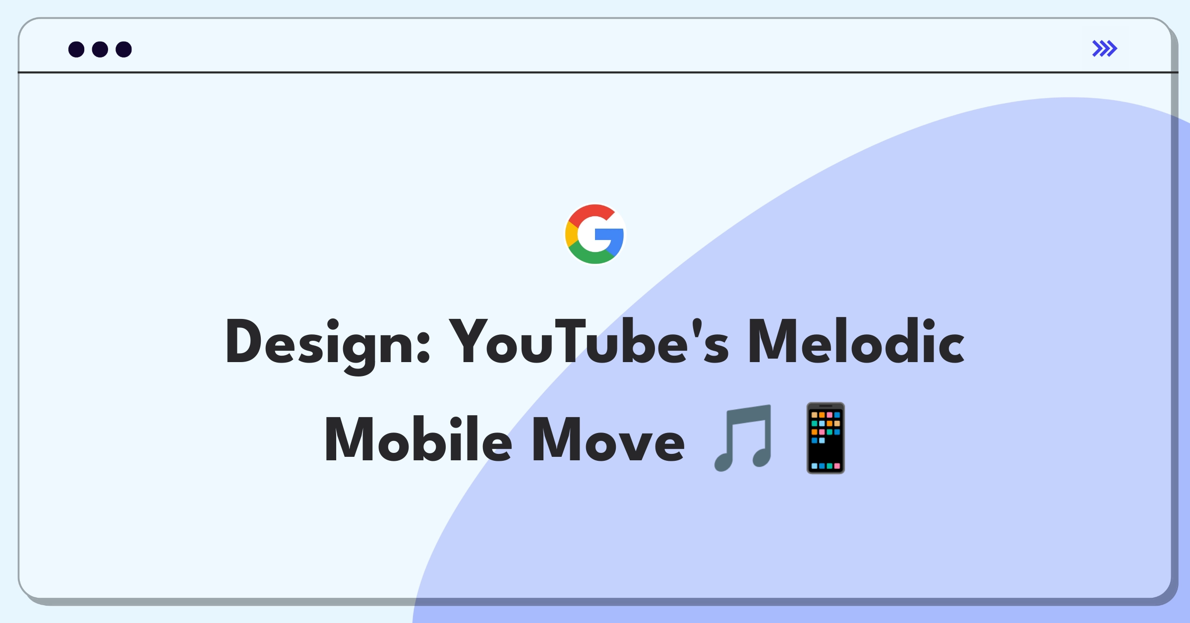 Product Management Strategy Question: YouTube Music app launch and experience design