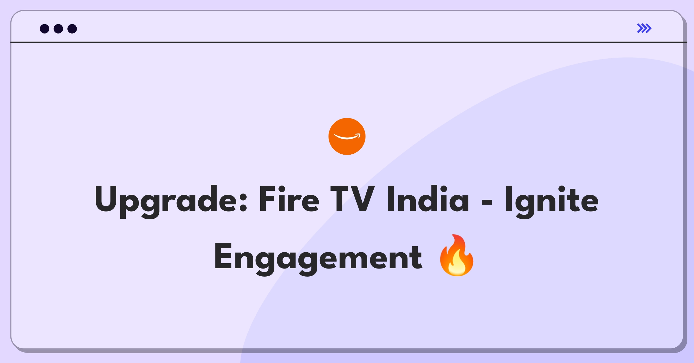 Product Management Strategy Question: Improving Amazon Fire TV for Indian market