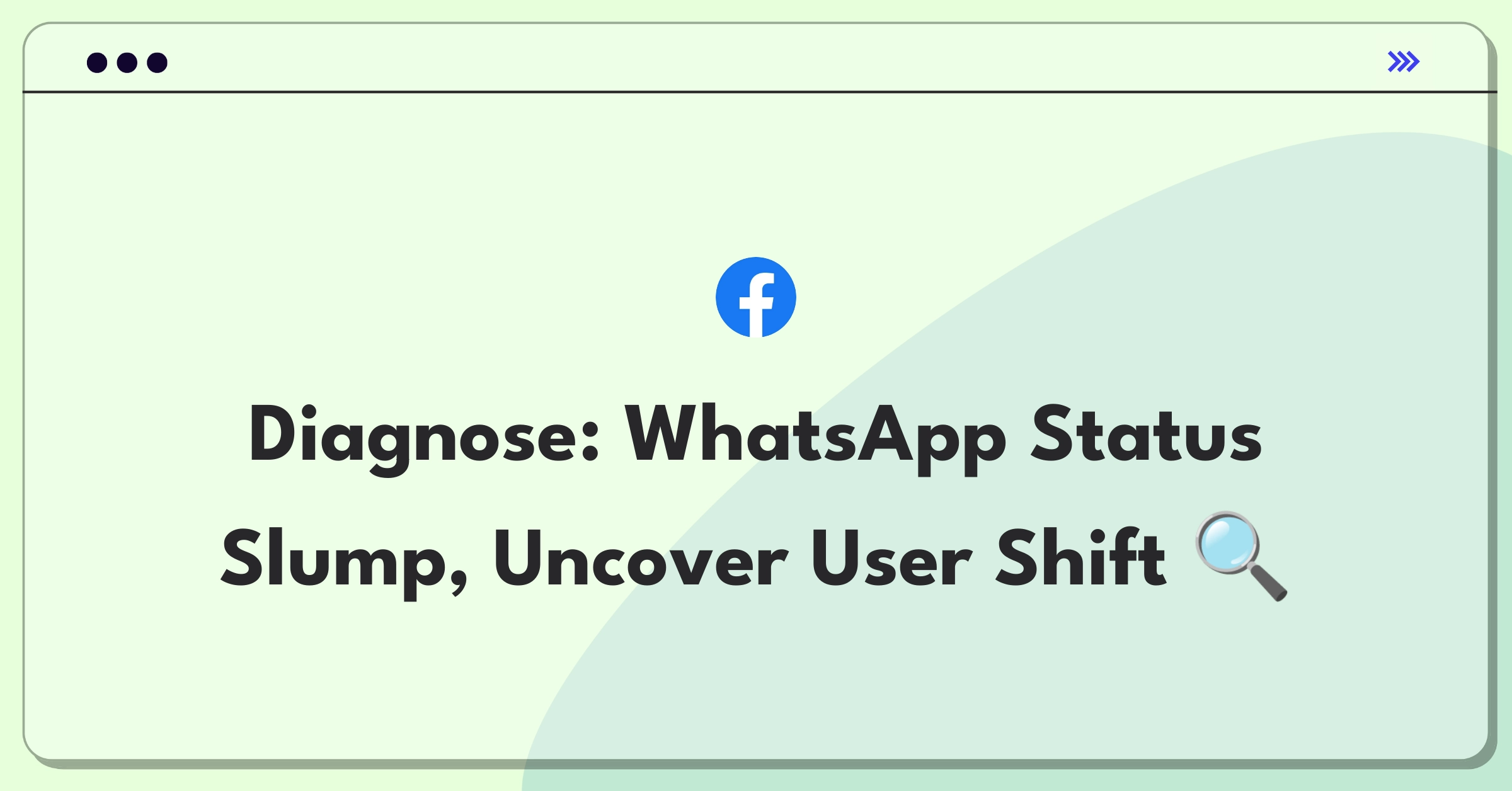 Product Management Root Cause Analysis Question: Investigating decrease in WhatsApp Status viewing time among young users