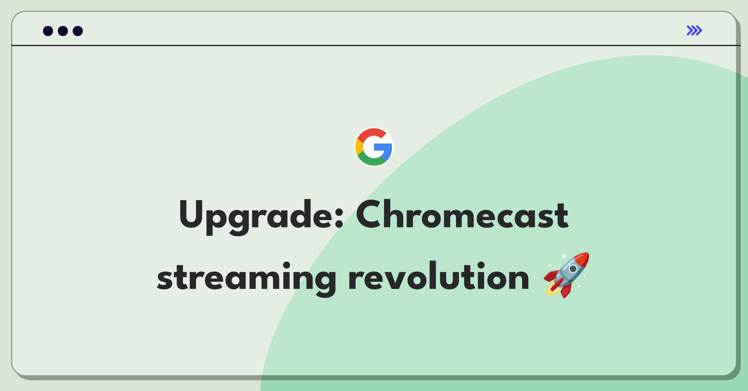 Product Management Enhancement Question: Improving Google Chromecast features and user experience