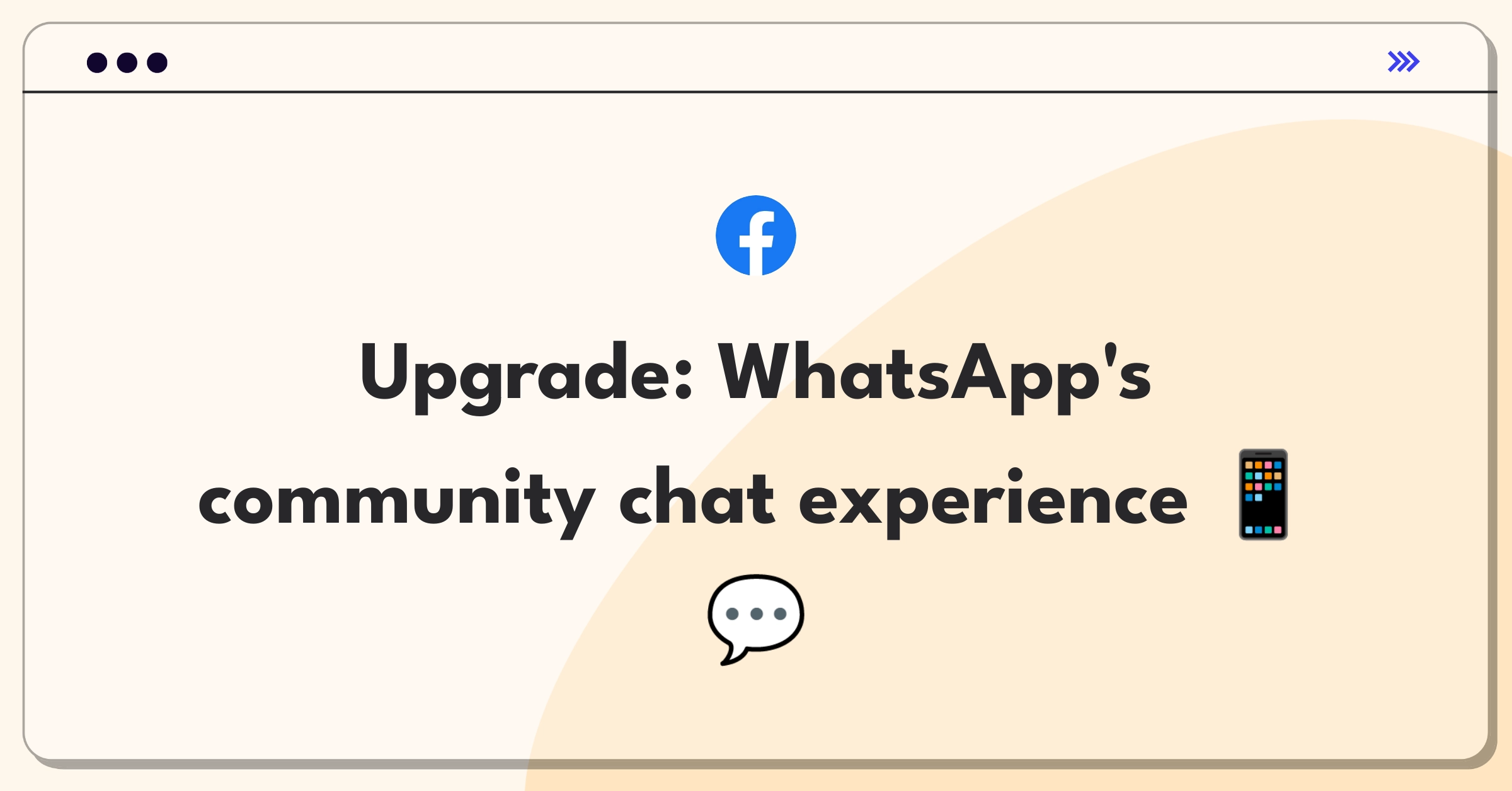 Product Management Improvement Question: Enhancing WhatsApp group chat for large communities