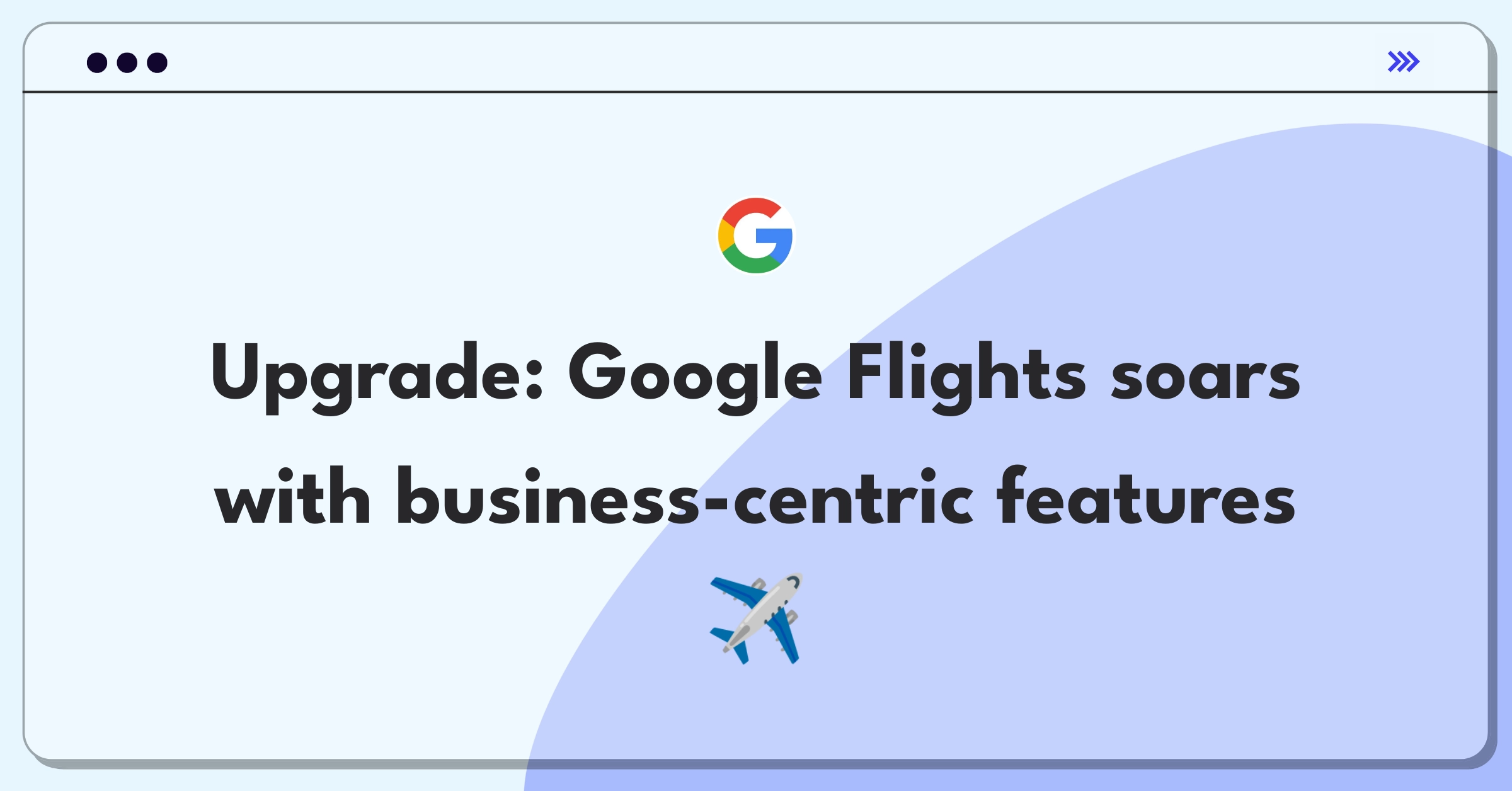 Product Management Improvement Question: Enhancing Google Flights for business travelers