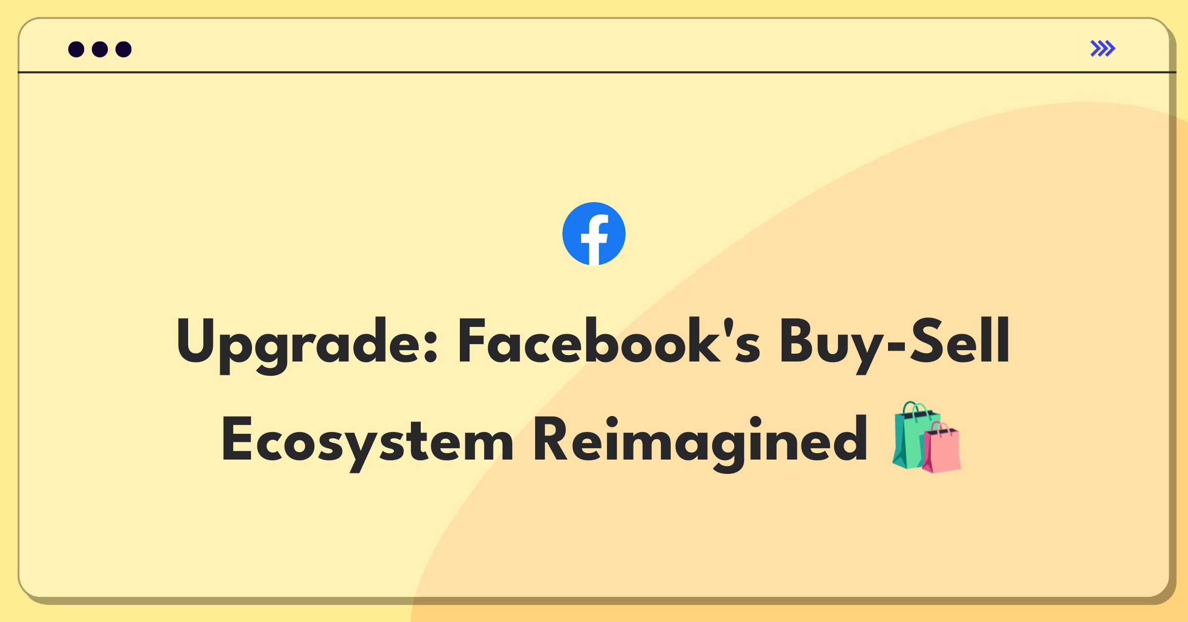 Product Management Improvement Question: Enhancing Facebook's Buy and Sell Groups functionality and user experience