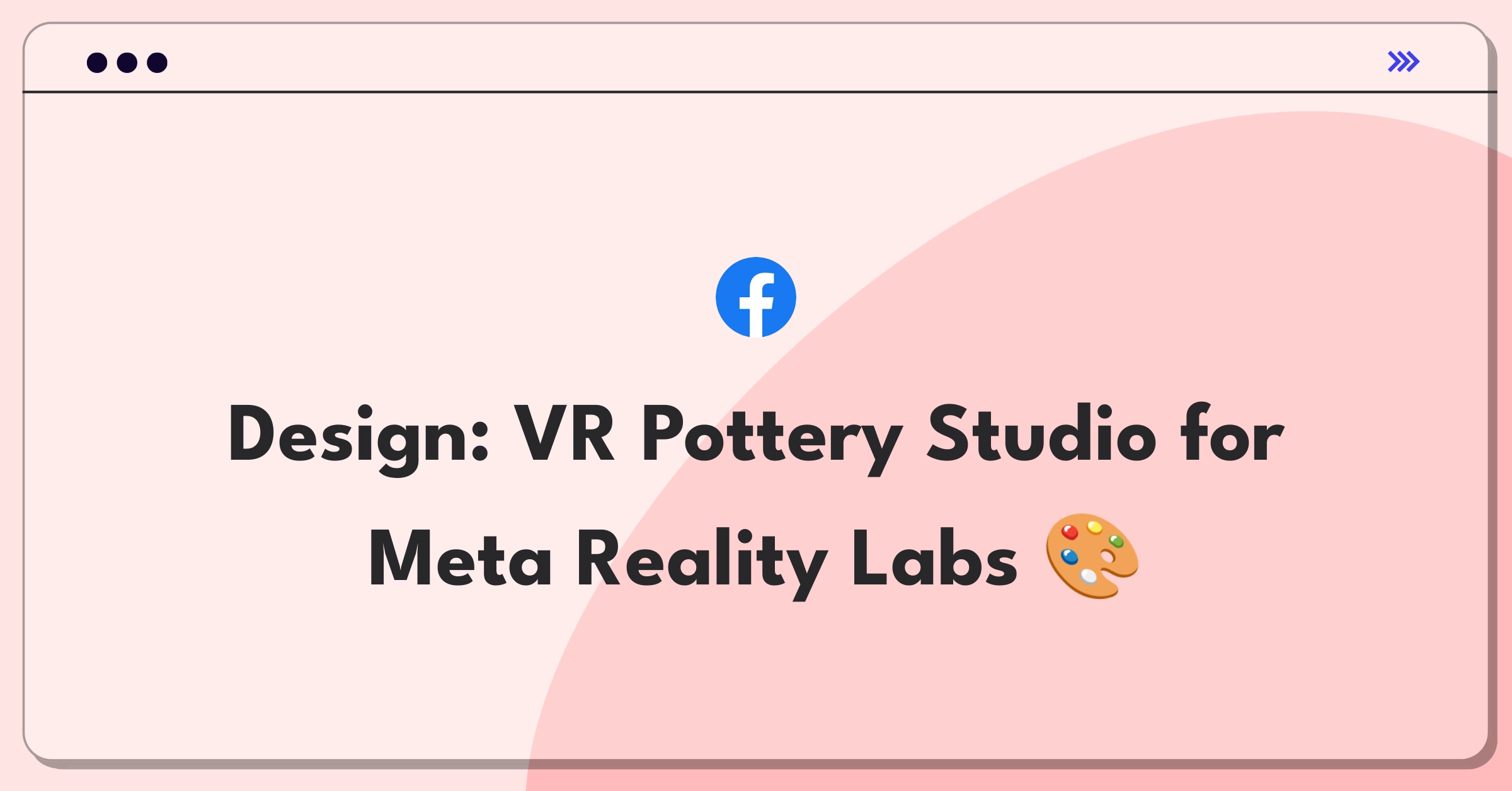 Product Management Design Question: VR pottery learning experience for Meta Reality Labs