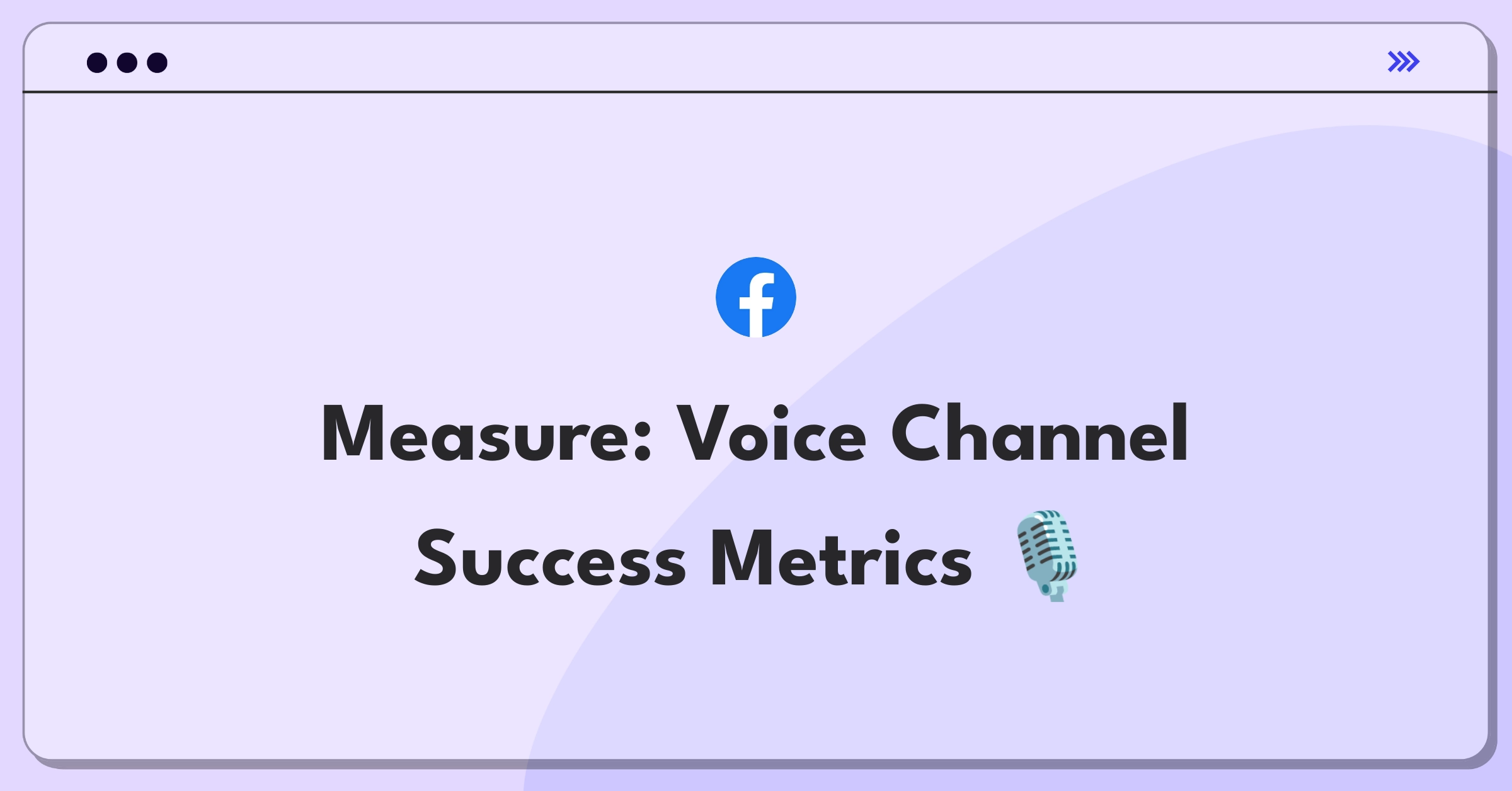 Product Management Success Metrics Question: Live voice channel goals and metrics definition