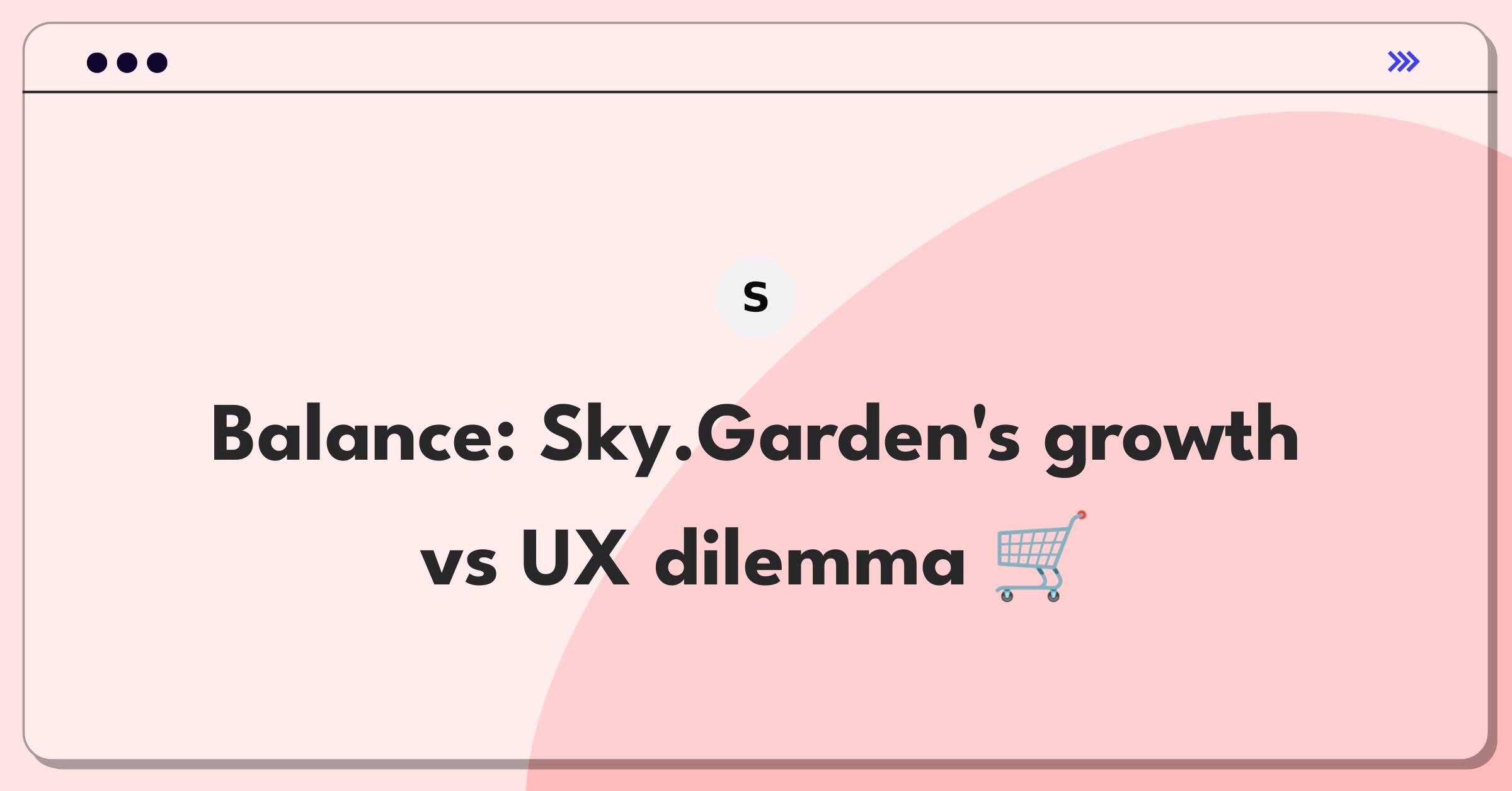 Product Management Trade-off Question: Sky.Garden e-commerce platform expansion strategy visual