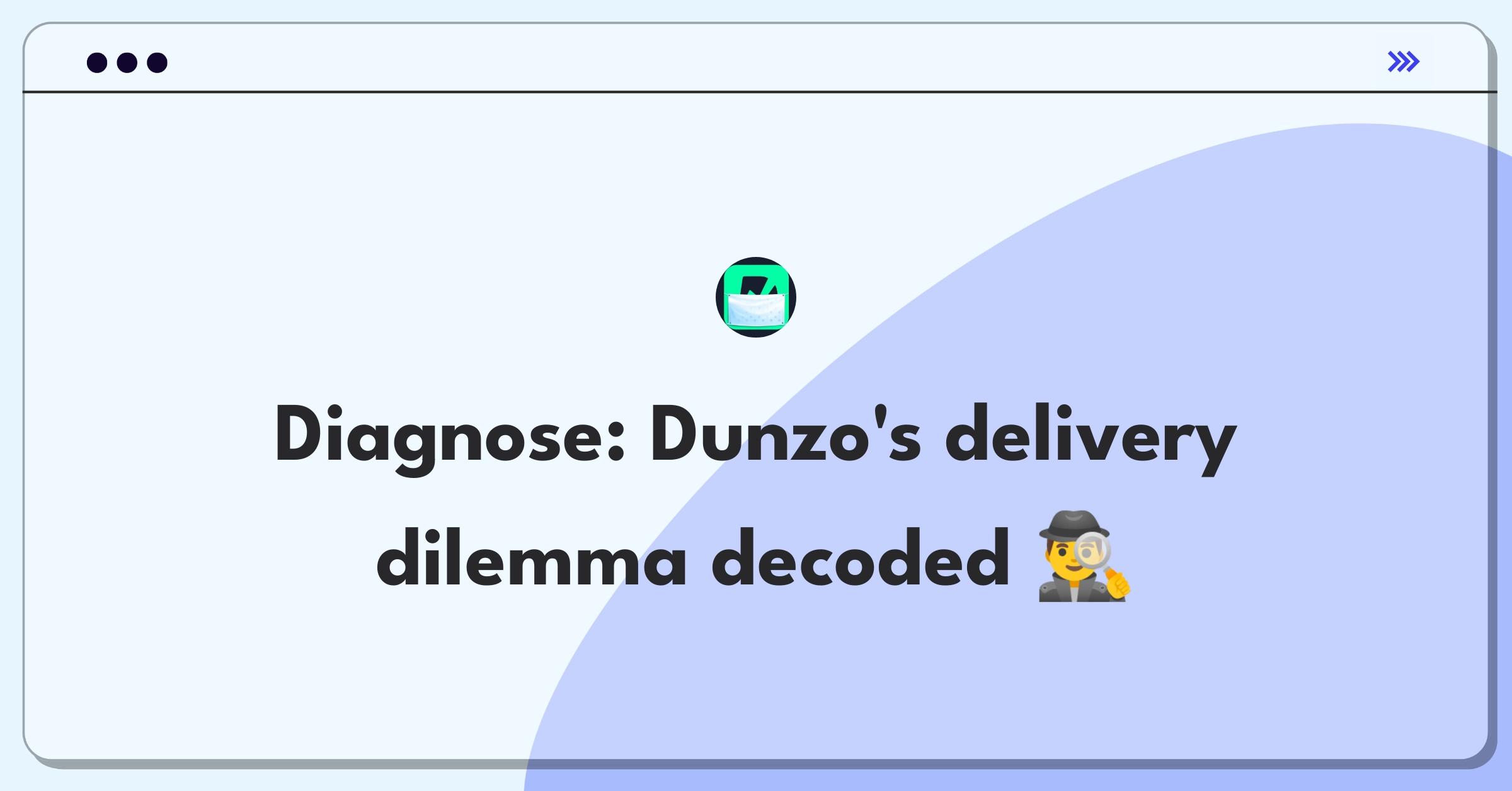 Product Management Root Cause Analysis Question: Investigating increased delivery times for Dunzo's grocery service