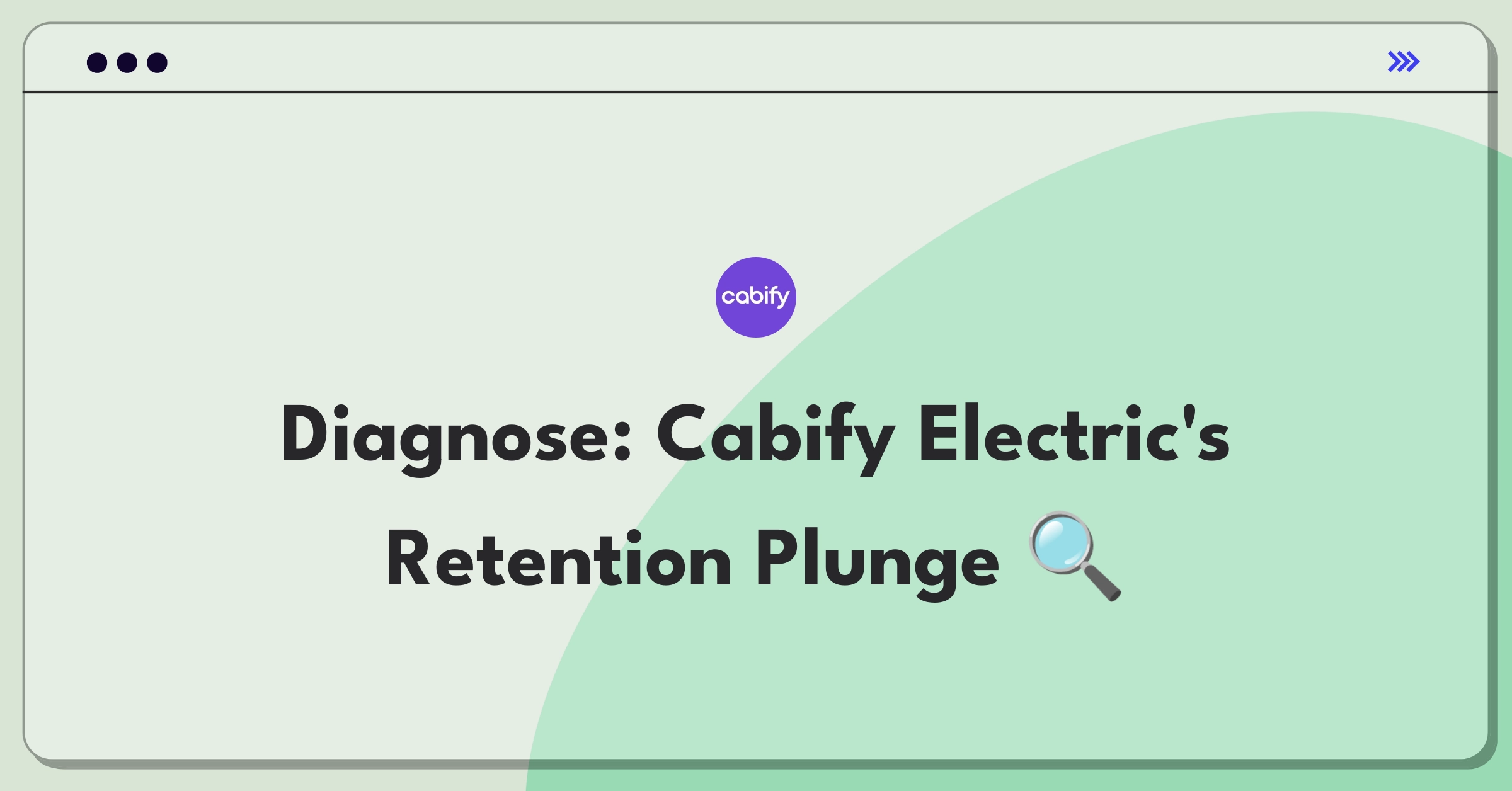 Product Management Root Cause Analysis Question: Investigating Cabify Electric's customer retention decline