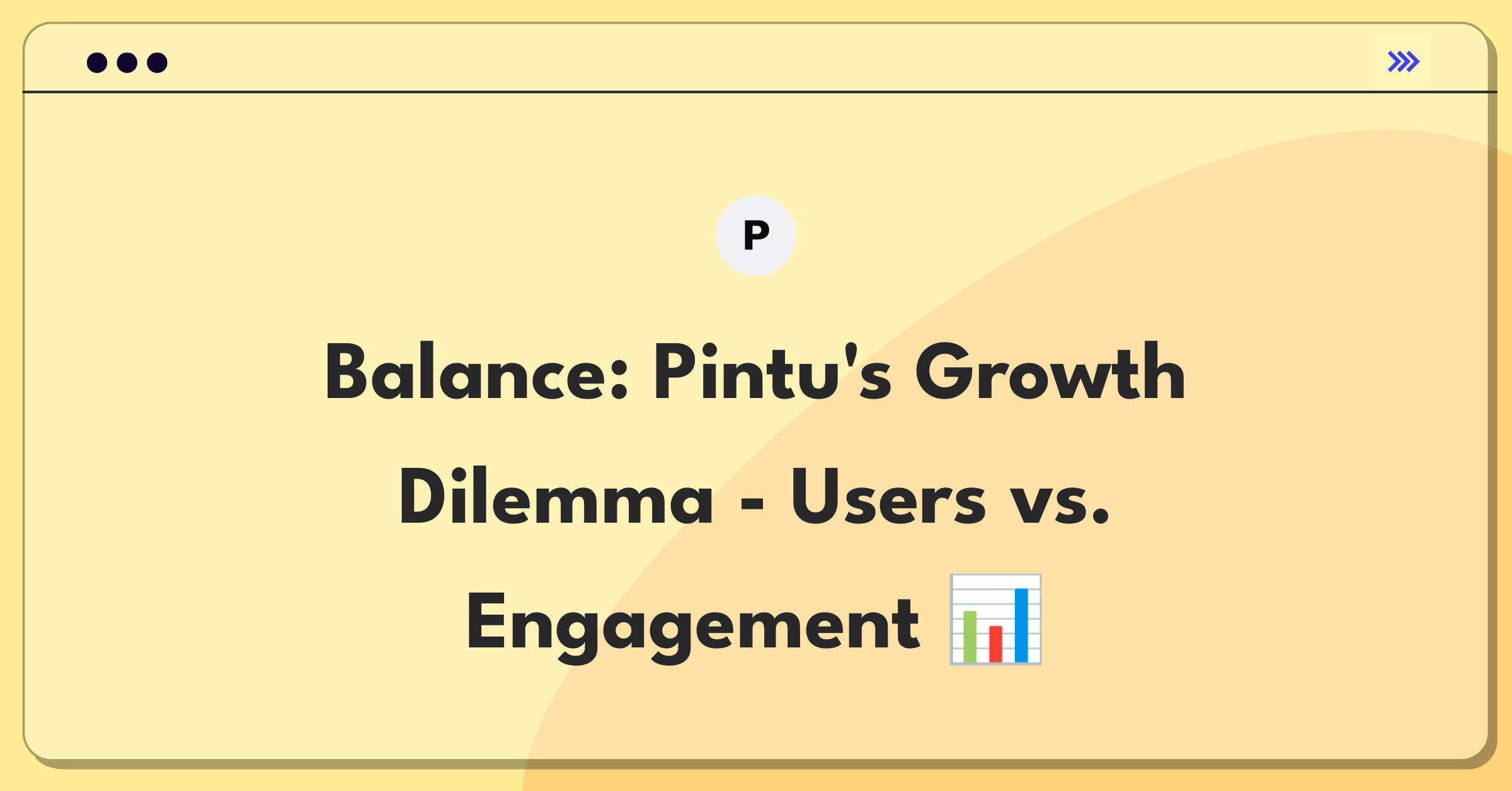 Product Management Trade-off Question: Balancing new user acquisition with existing user engagement for Pintu's growth strategy