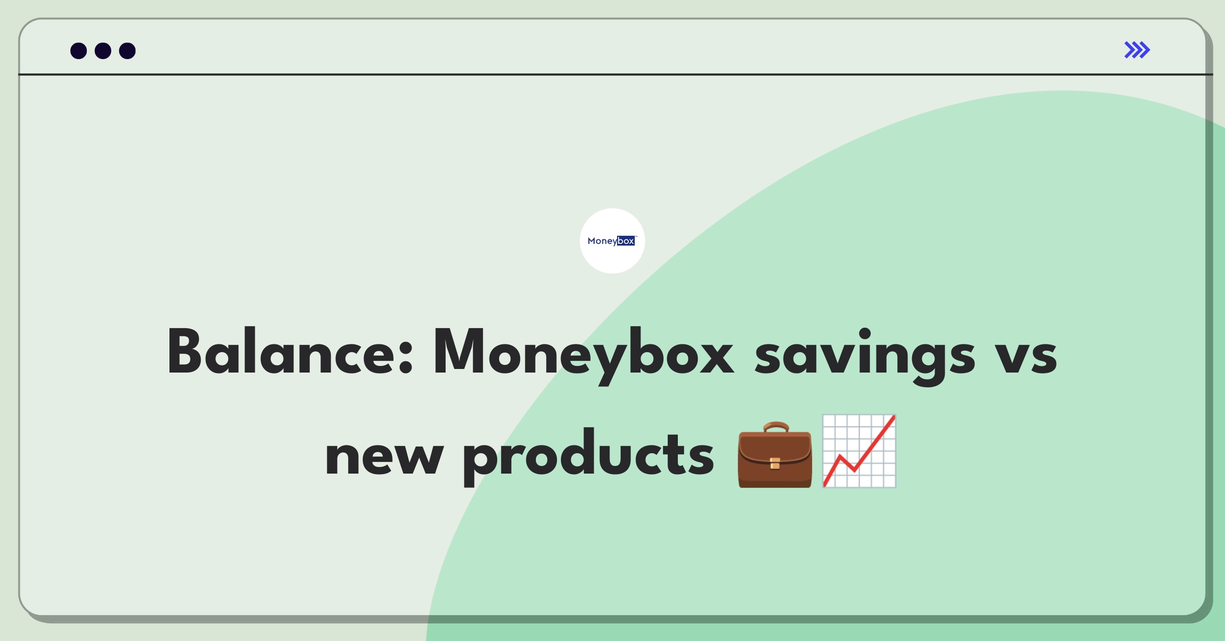 Product Management Trade-off Question: Moneybox savings app feature improvement versus new financial product expansion