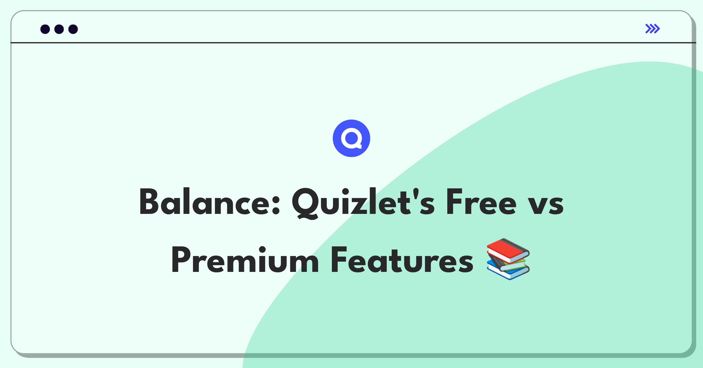 Product Management Trade-off Question: Balancing free and premium features for user growth and revenue in EdTech