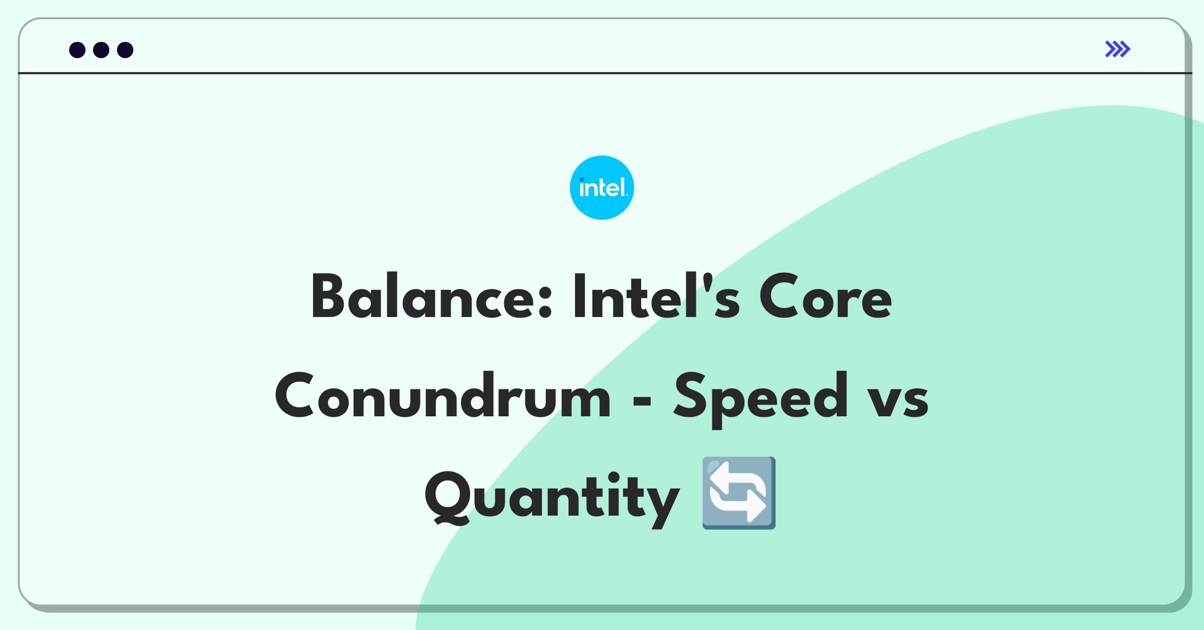 Product Management Trade-off Question: Intel processor design balancing clock speed and core count