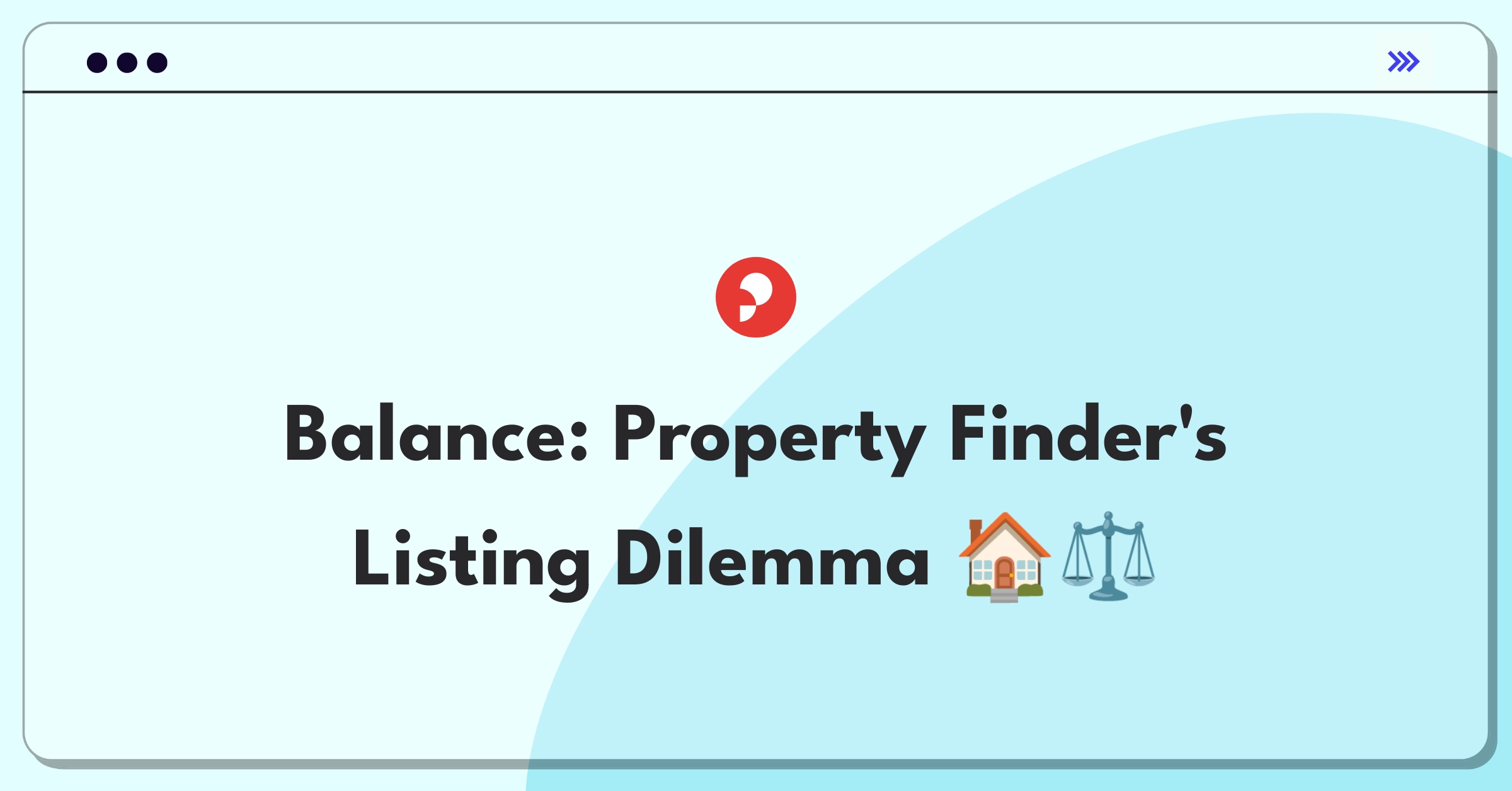 Product Management Trade-off Question: Property listing platform balancing quantity and quality for user satisfaction