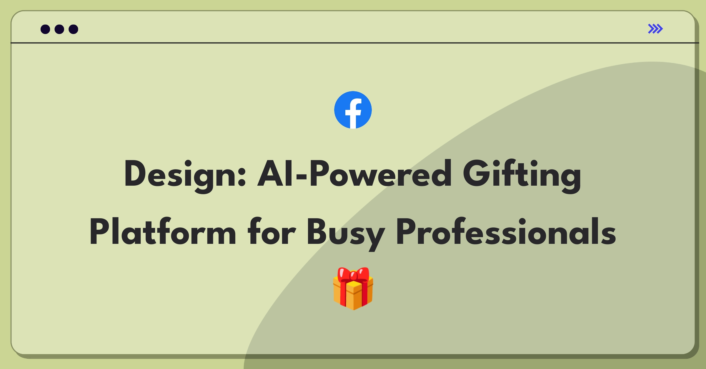 Product Management Design Question: AI-driven gifting platform concept for tech startup