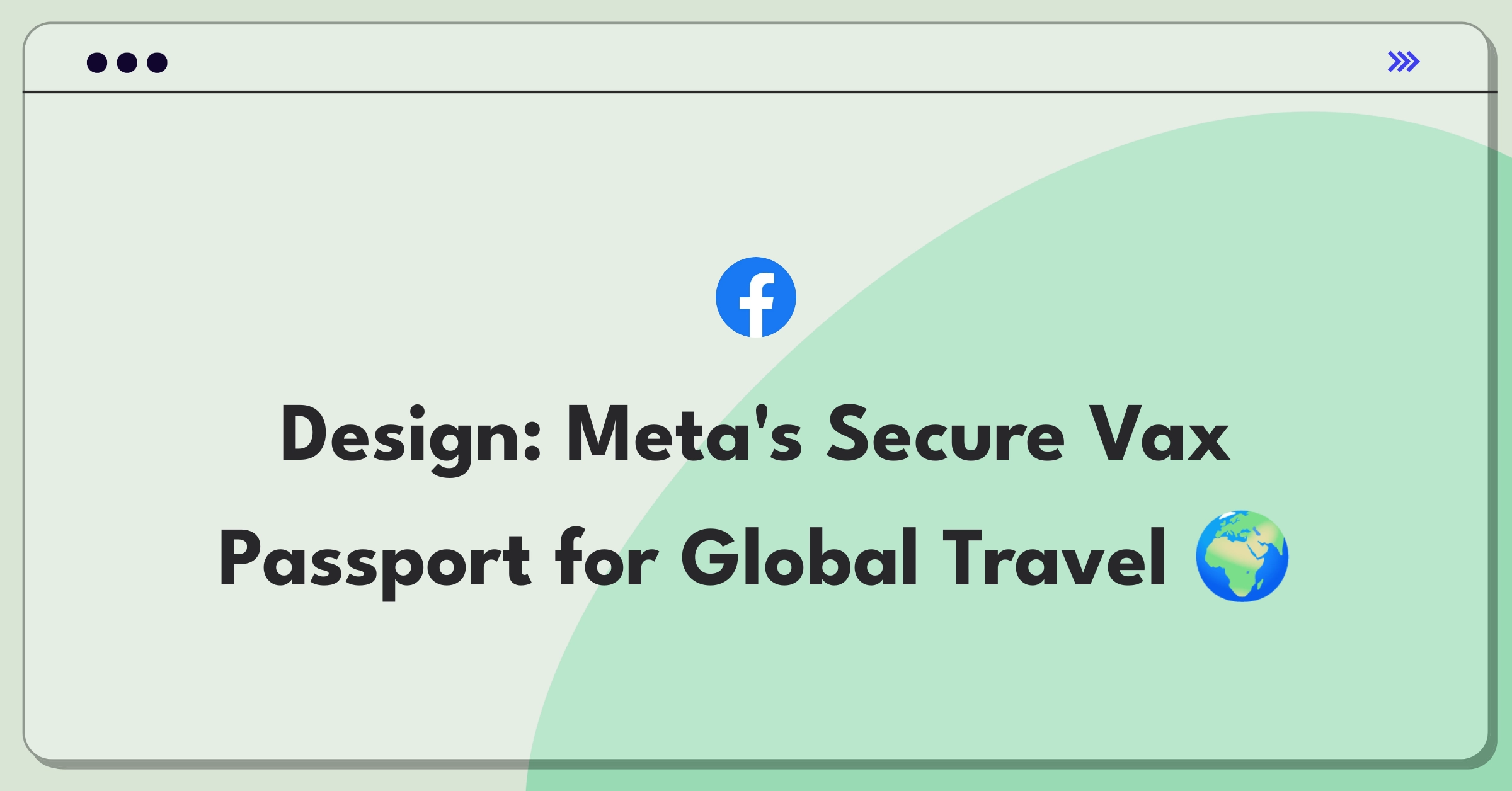 Product Management Design Question: Digital vaccination passport for Meta, balancing security and user experience