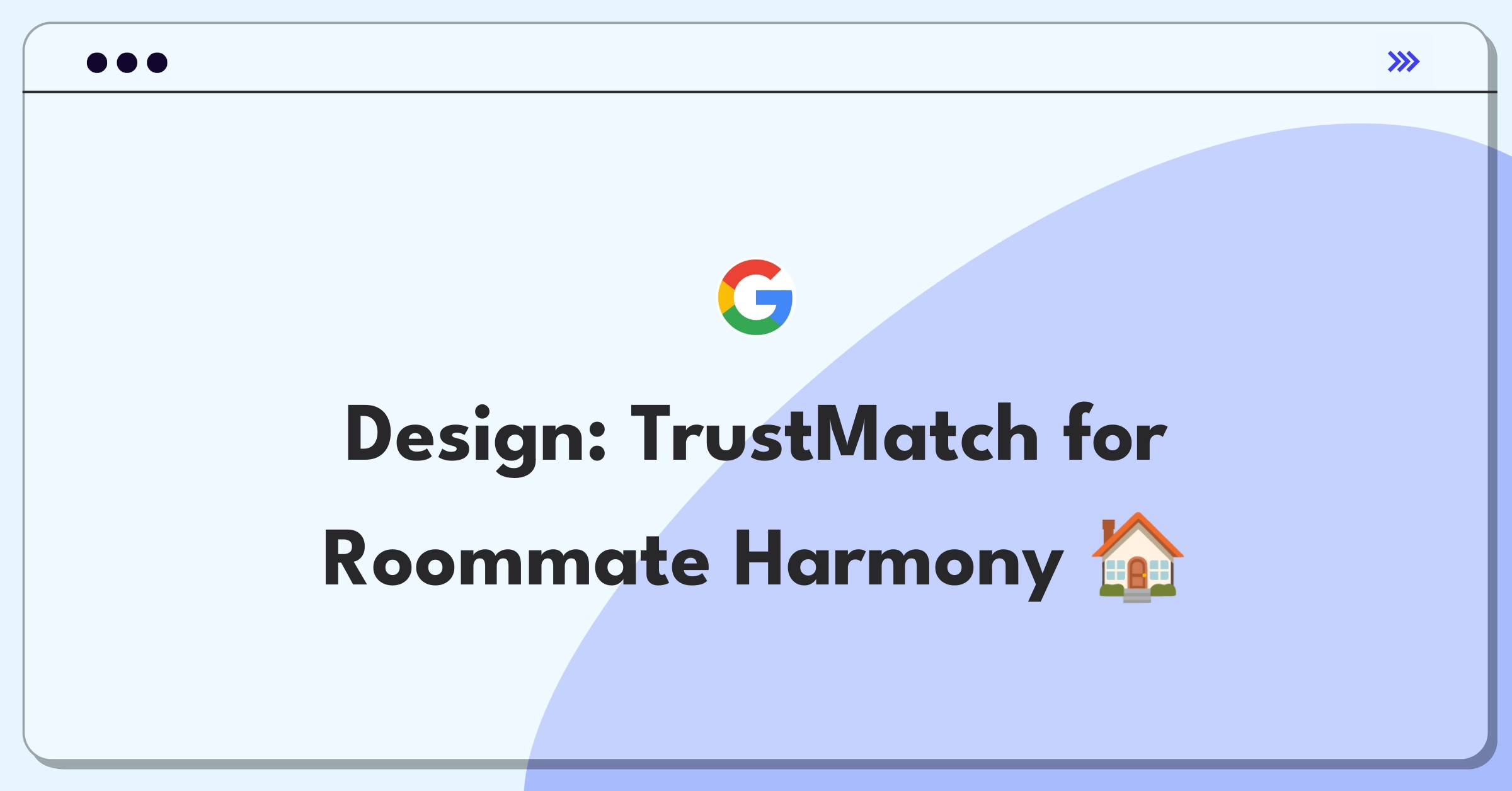 Product Management Design Question: Innovative roommate matching platform with AI-powered trust verification