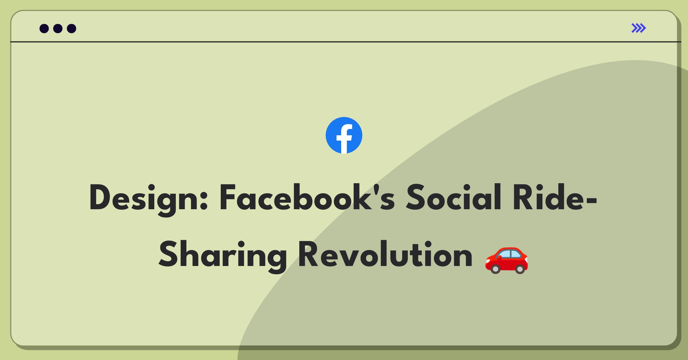 Product Management Design Question: Facebook ride-sharing app leveraging social networks for trust and efficiency