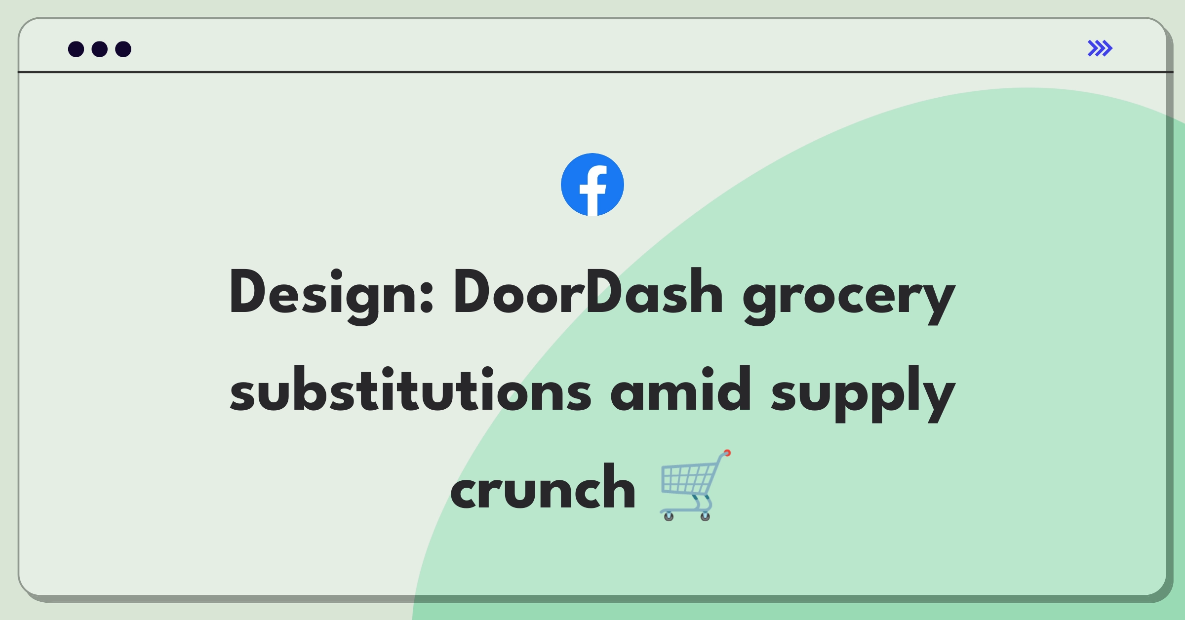 Product Management Design Question: DoorDash grocery delivery service with missing items and substitution challenges