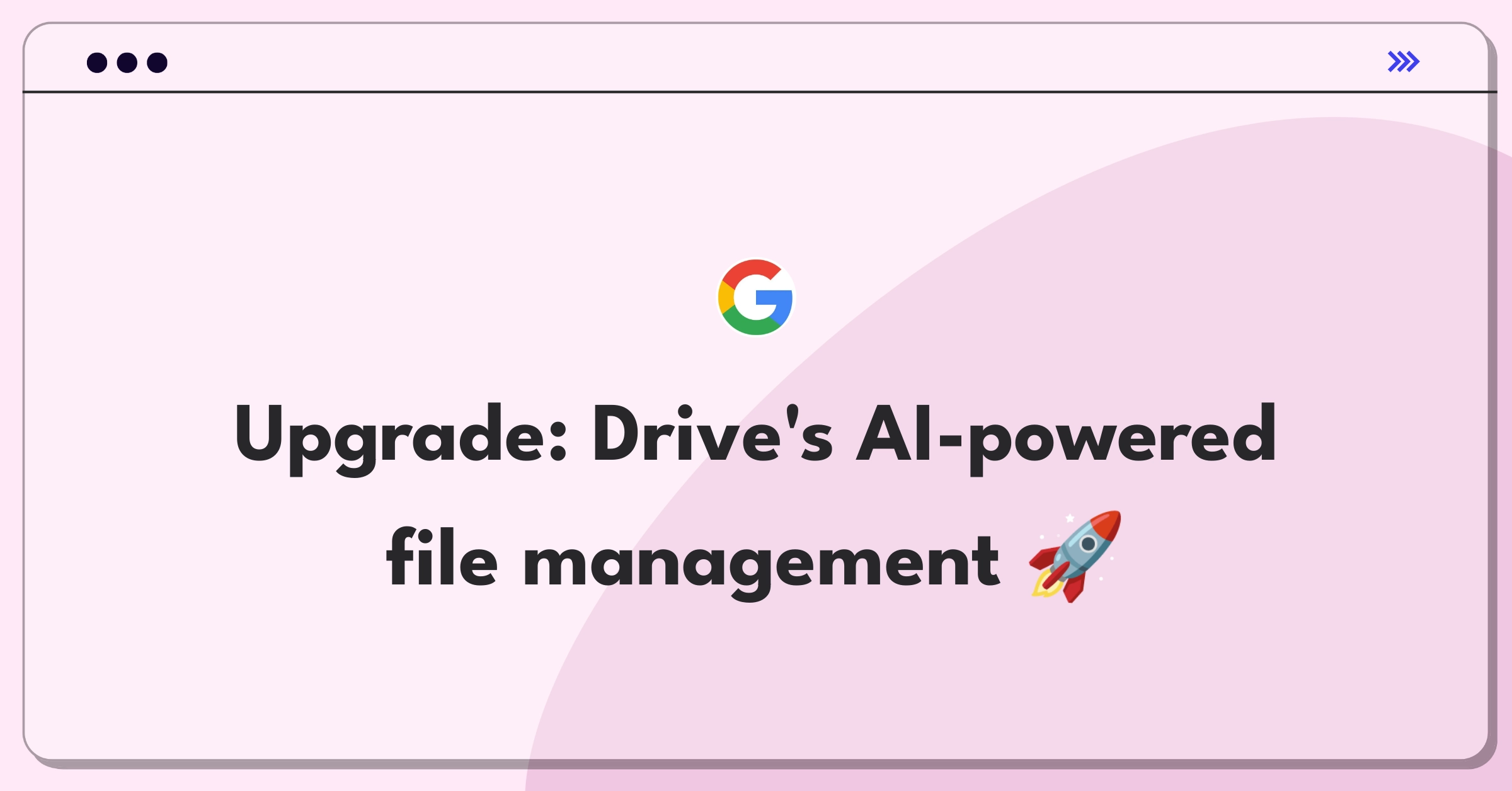 Product Management Improvement Question: Google Drive enhancement strategies and features