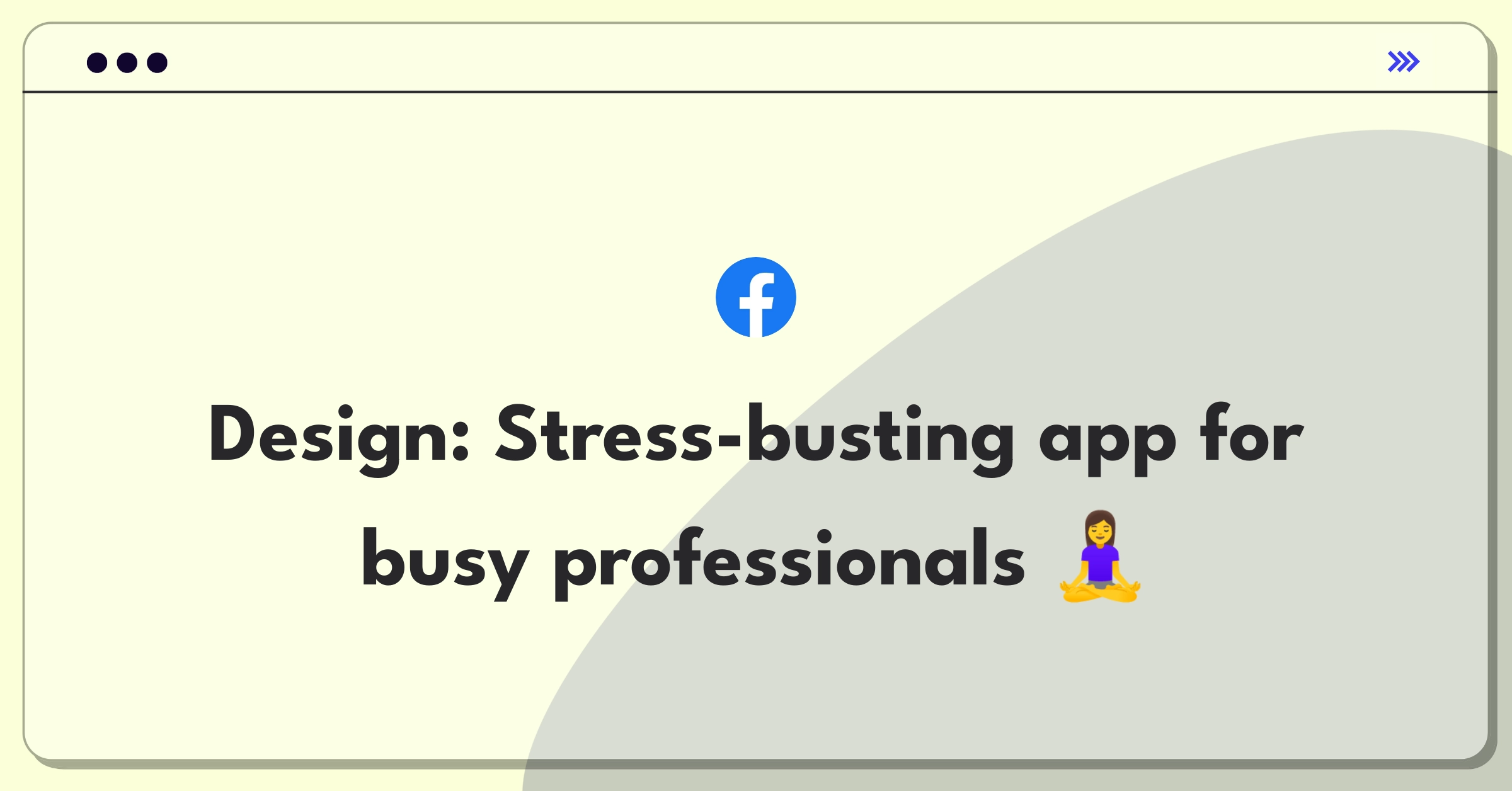 Product Management Design Question: Mobile app concept for mental health and stress management in professional settings