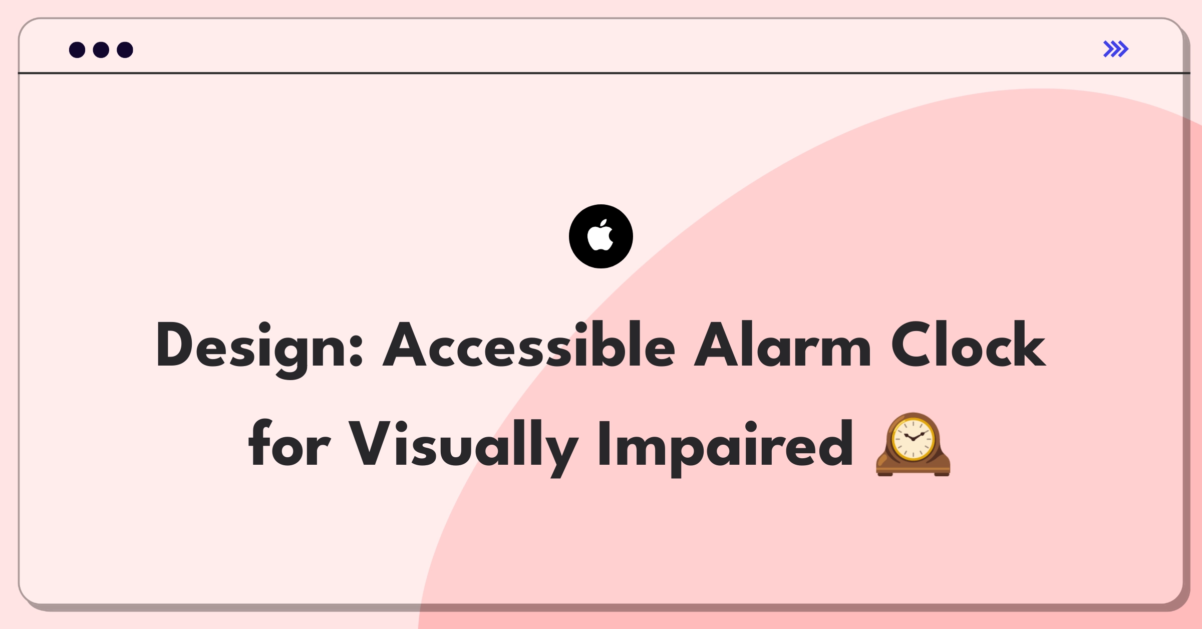 Product Management Design Question: Alarm clock concept for blind users with innovative features