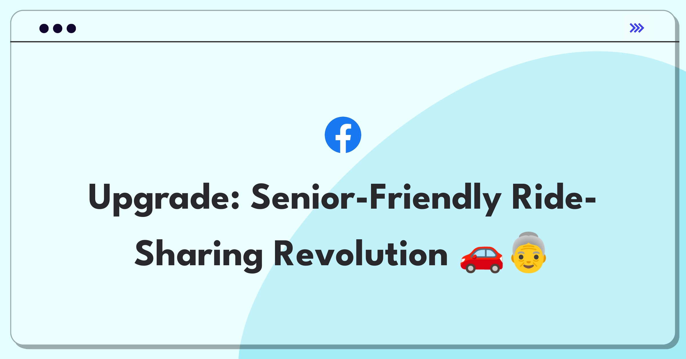 Product Management Improvement Question: Enhancing ride-sharing accessibility for senior citizens