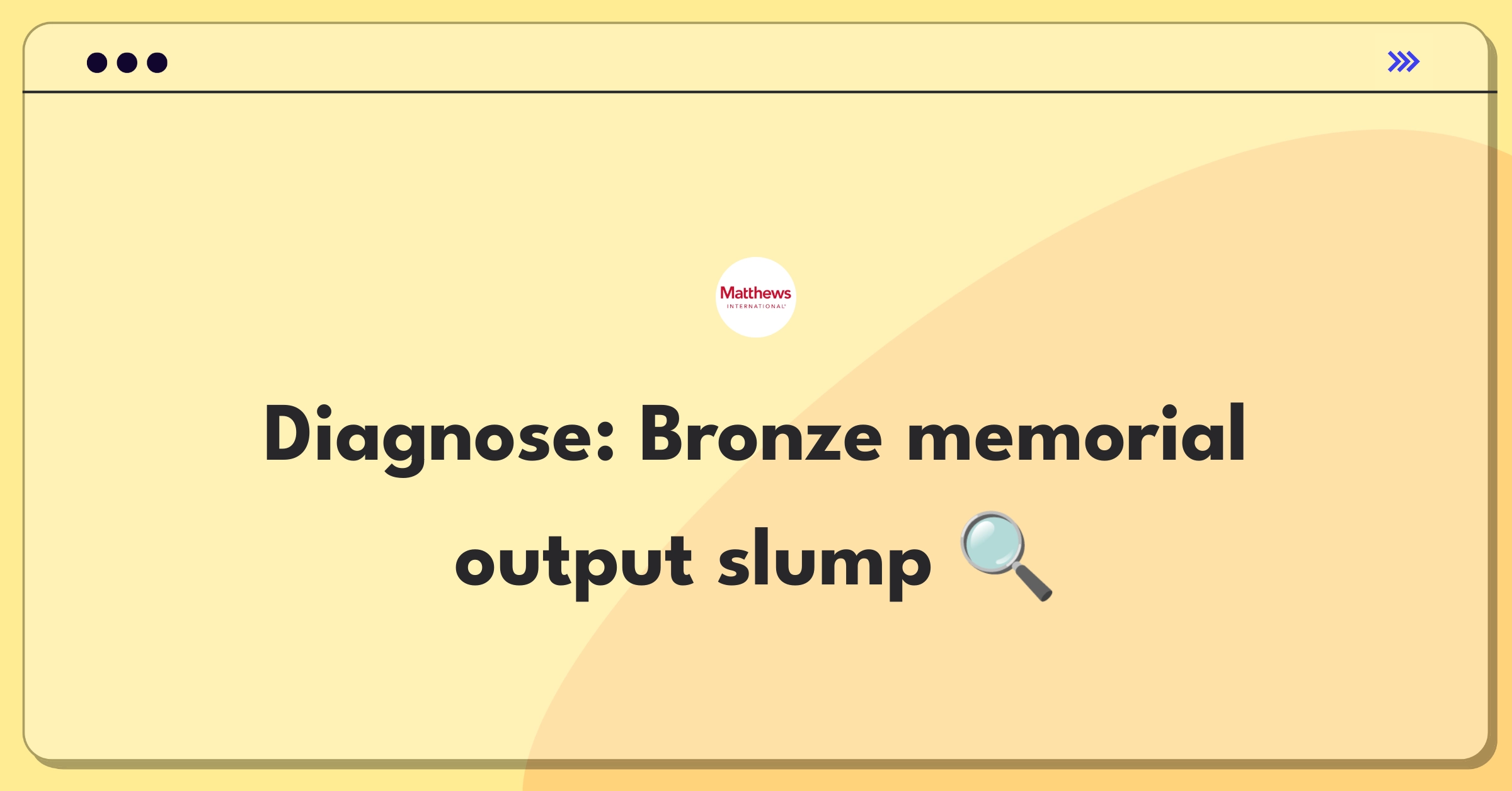 Product Management Root Cause Analysis Question: Investigating decline in bronze memorial production