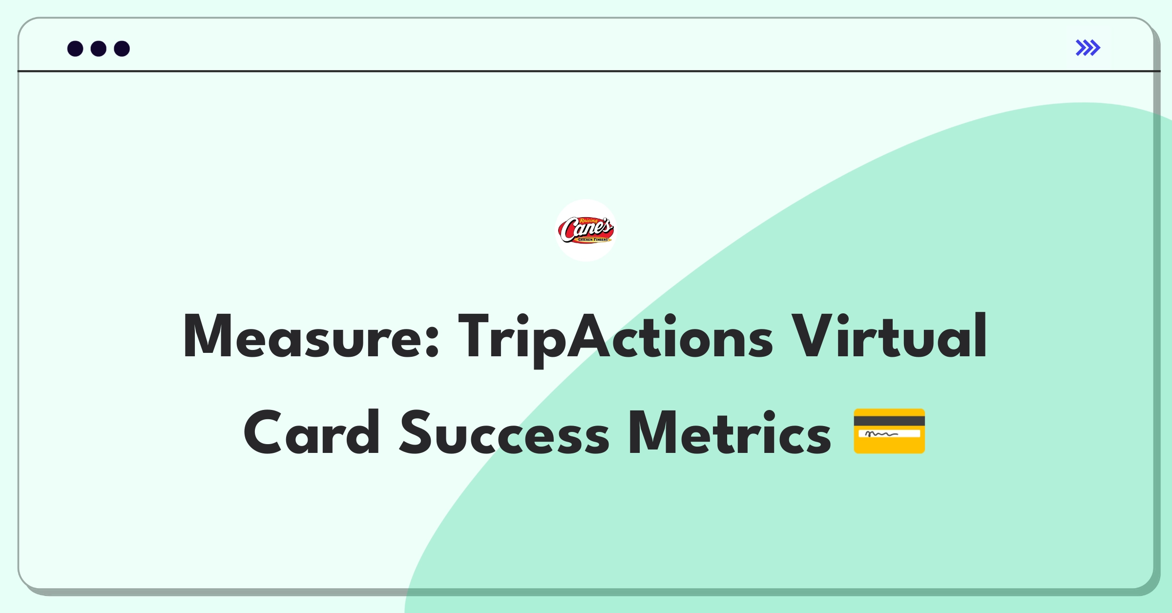 Product Management Metrics Question: Defining success for TripActions virtual payment card feature