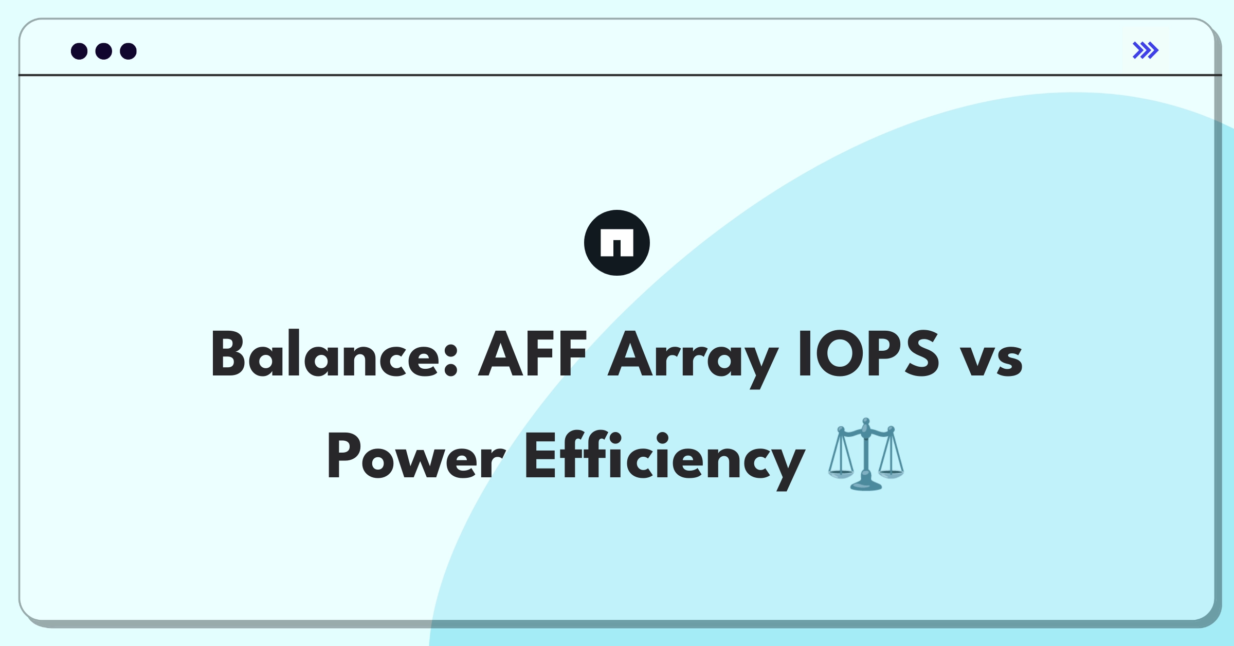 Product Management Trade-Off Question: NetApp AFF array performance versus power consumption optimization challenge