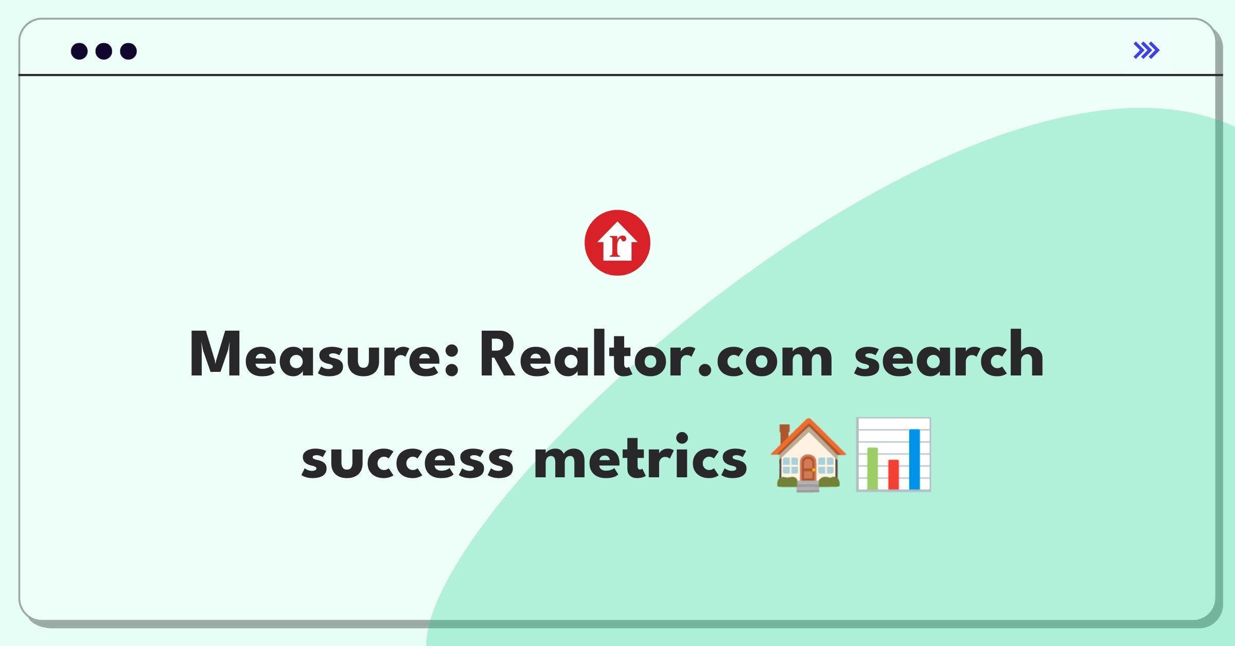 Product Management Analytics Question: Measuring success of Realtor.com's property search feature using key metrics