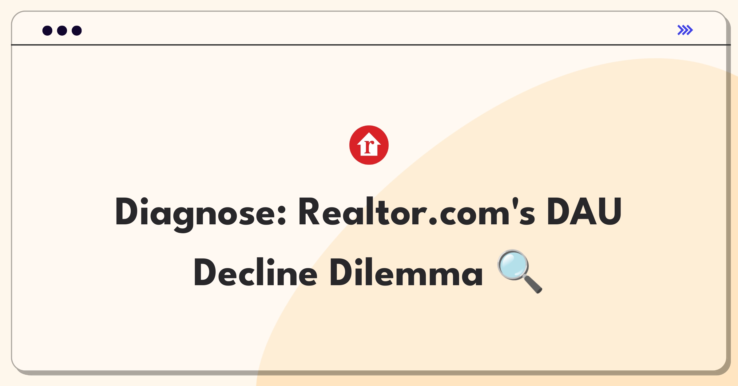 Product Management Root Cause Analysis Question: Investigating Realtor.com's mobile app daily active user drop