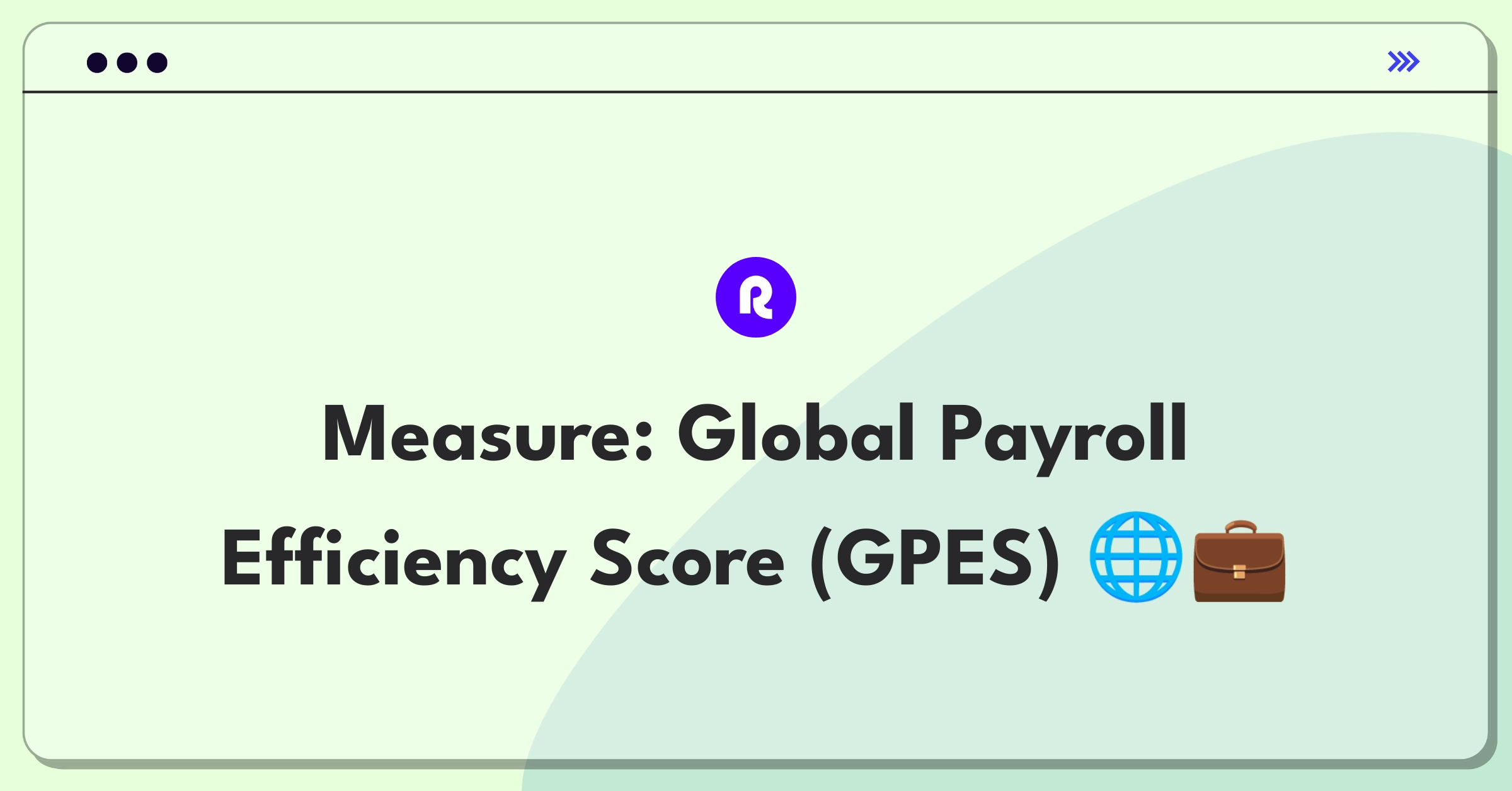 Product Management Analytics Question: Measuring success of global payroll solution with key metrics