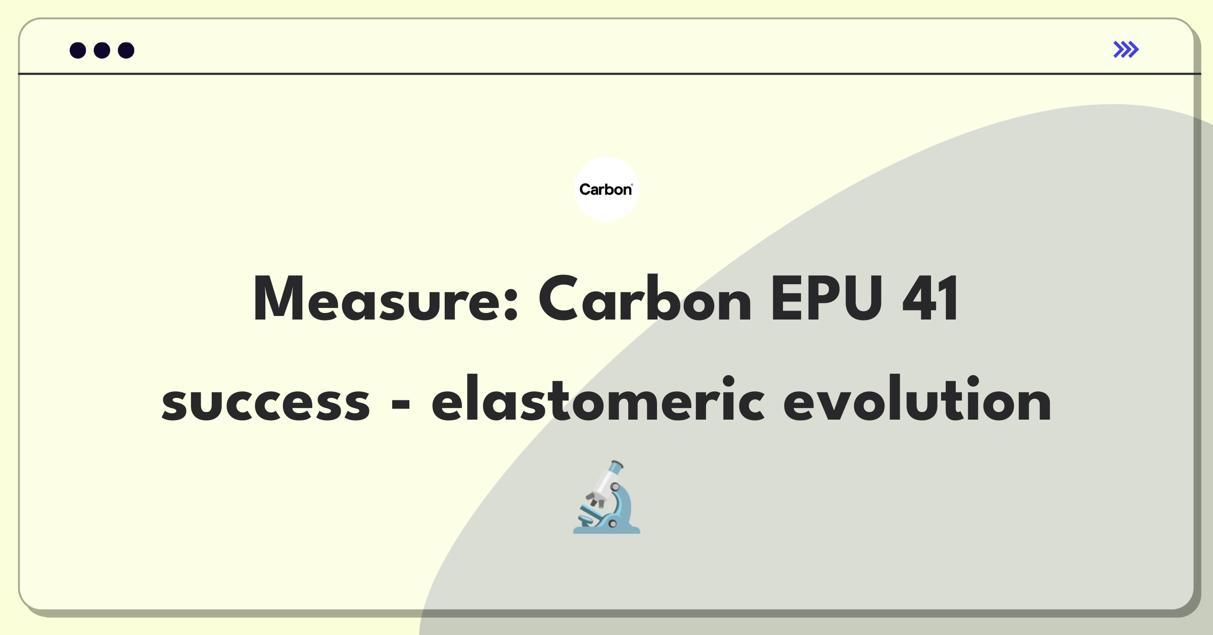 Product Management Metrics Question: Defining success for Carbon's innovative 3D printing material EPU 41