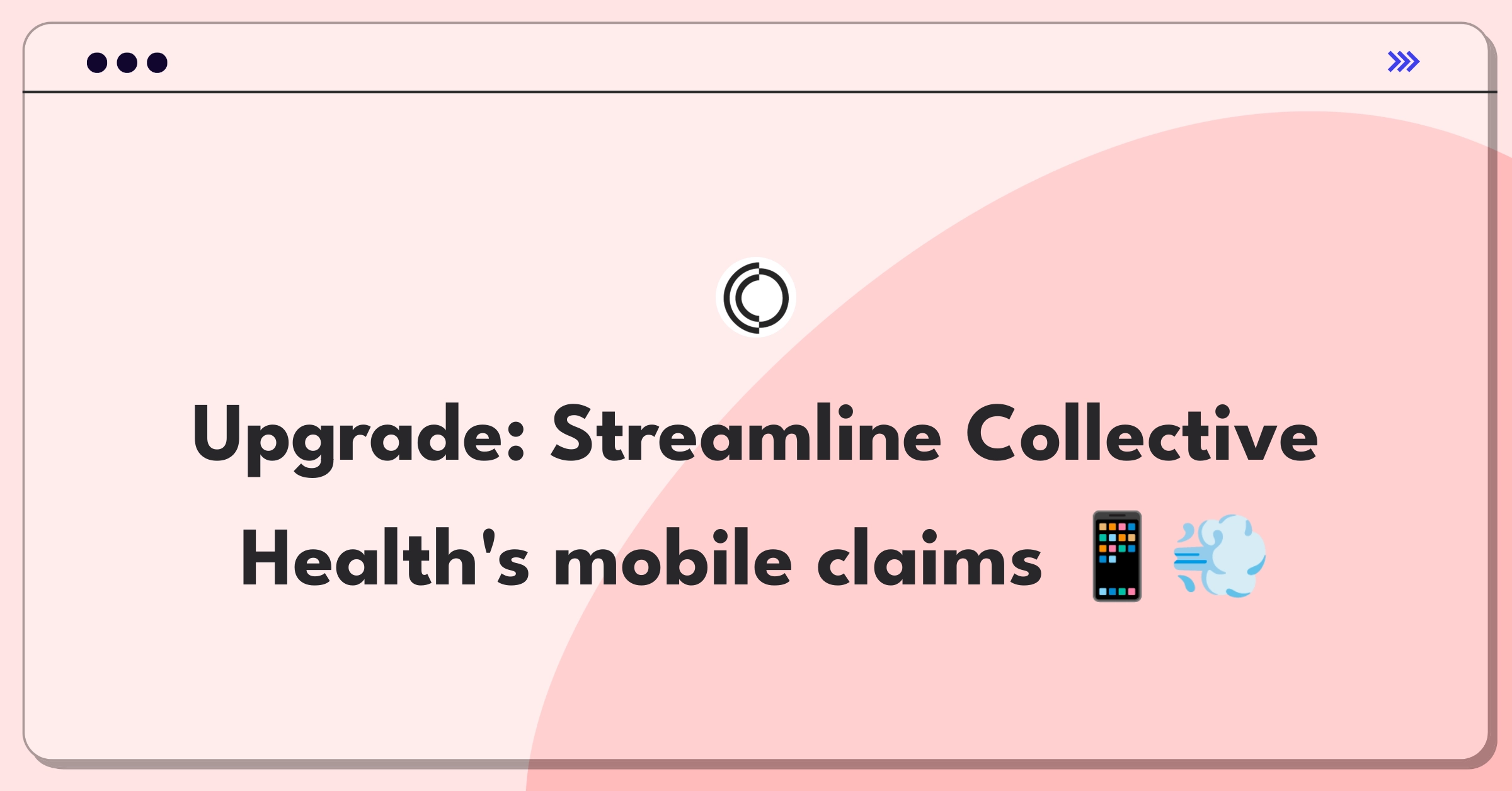 Product Management Improvement Question: Enhancing mobile app for healthcare claims submission process