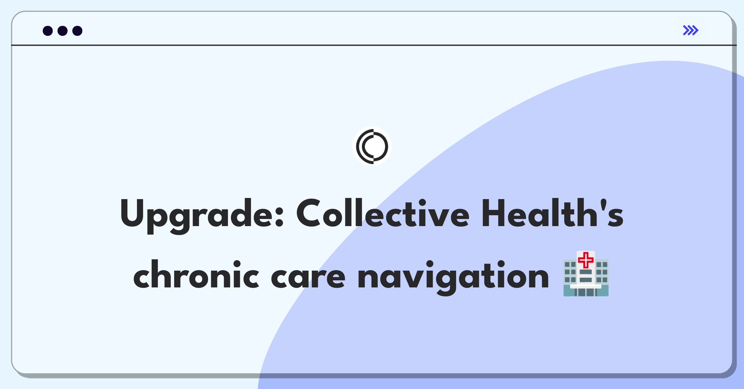 Product Management Improvement Question: Enhancing care navigation features for chronic condition support