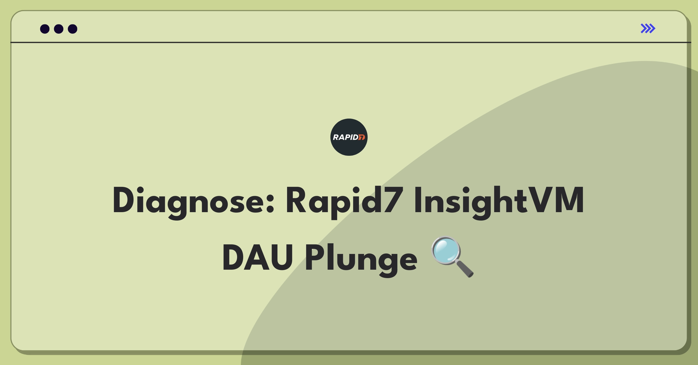 Product Management Root Cause Analysis Question: Investigating sudden user decline in cloud-based vulnerability management platform