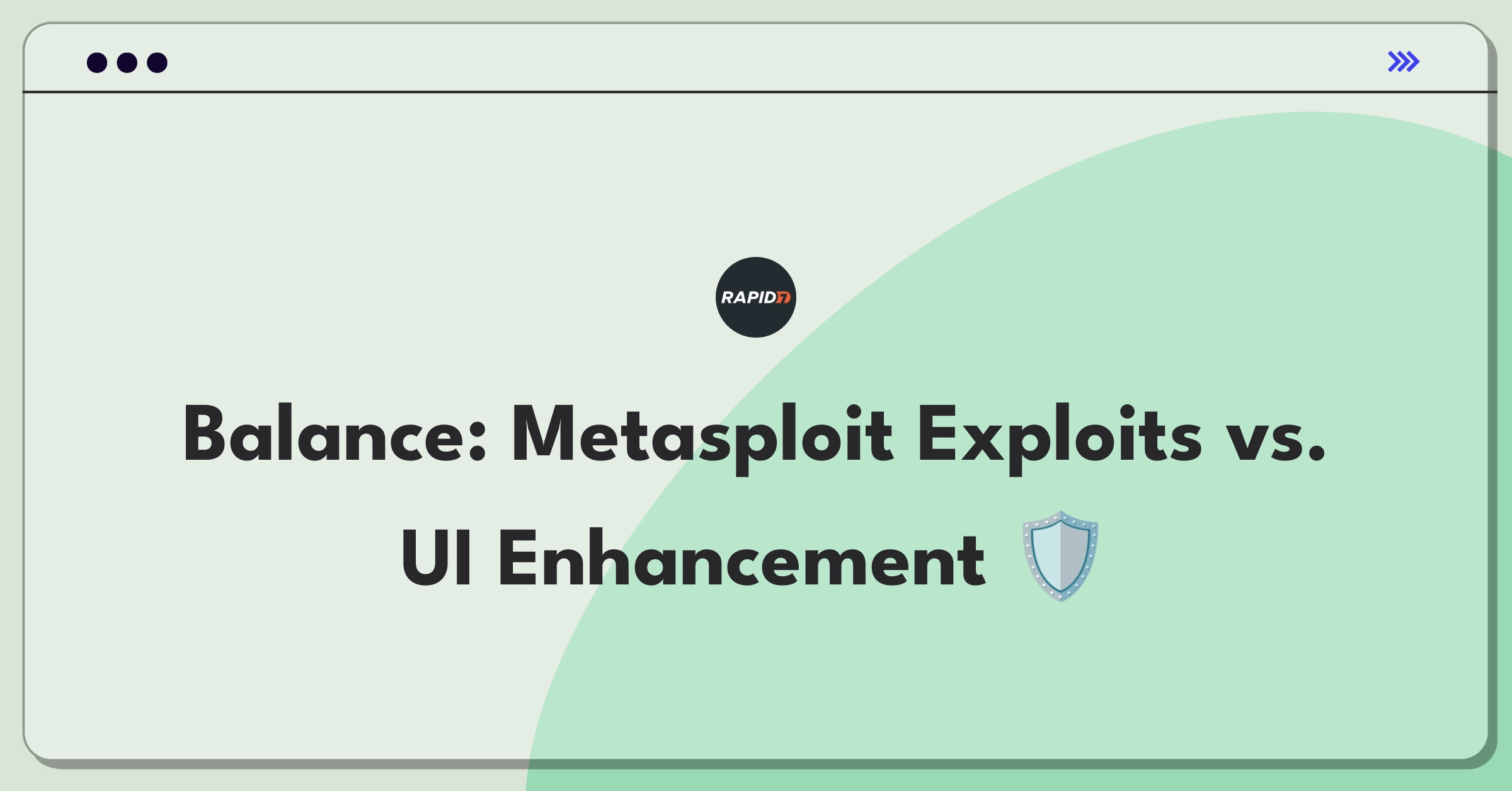 Product Management Trade-Off Question: Prioritizing between expanding exploit database and improving user interface for Rapid7's Metasploit