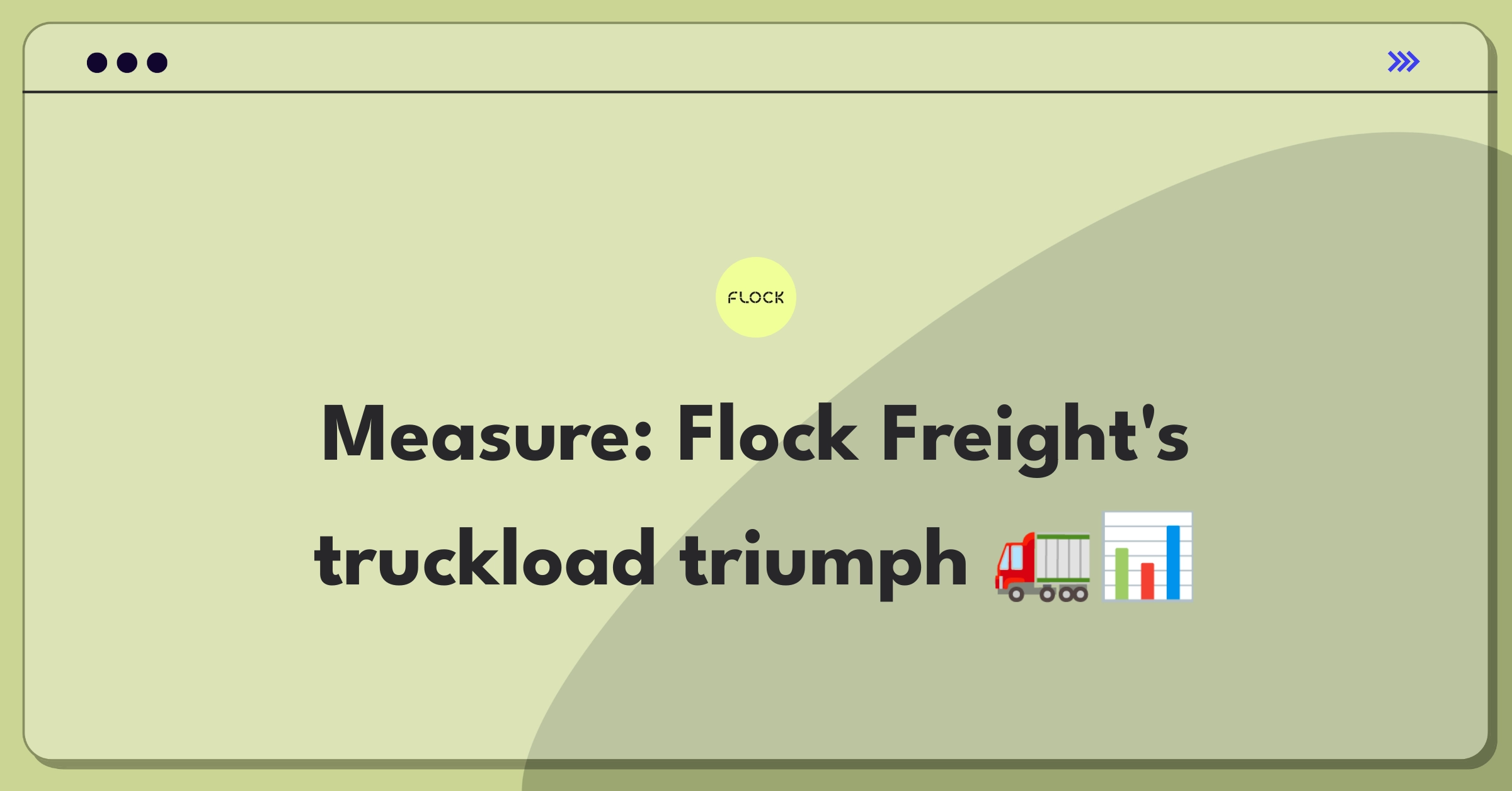 Product Management Analytics Question: Measuring success of shared truckload service in logistics industry