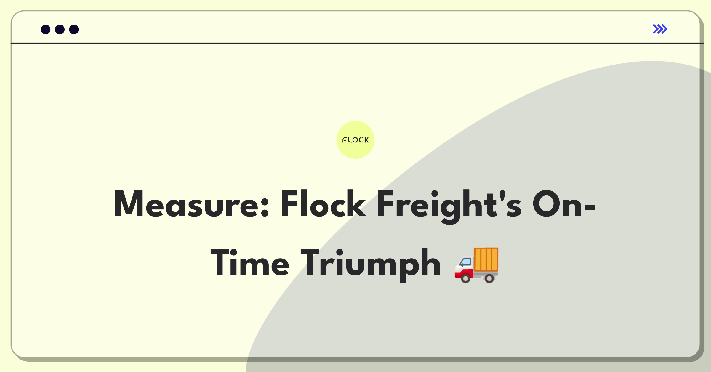 Product Management Metrics Question: Measuring success of guaranteed on-time delivery in freight logistics