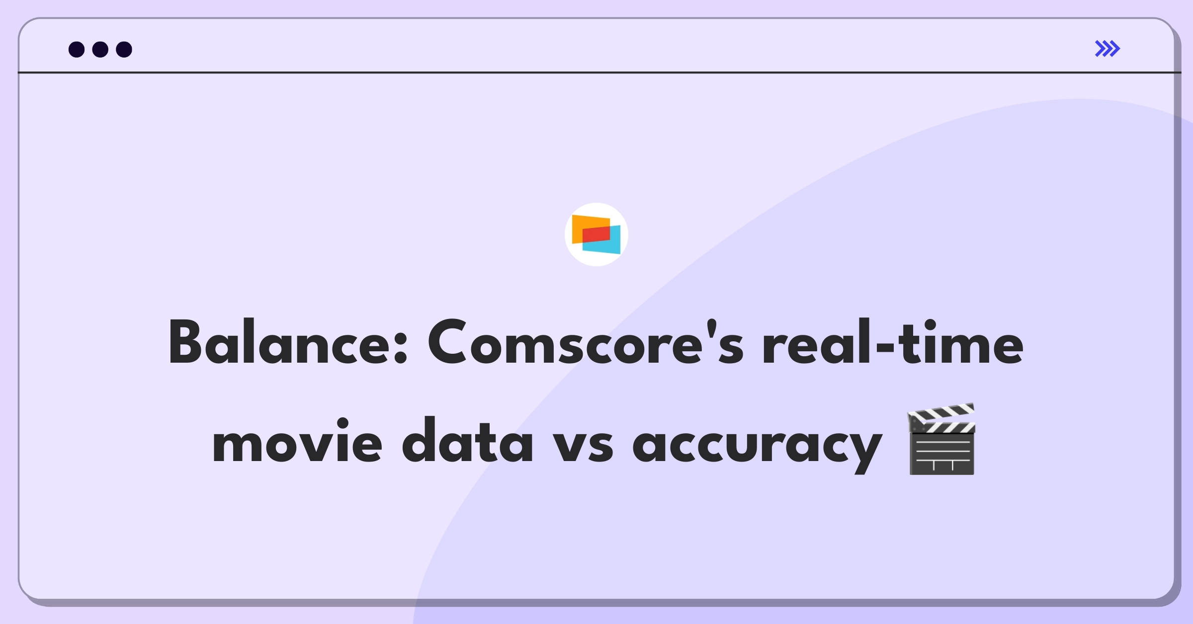 Product Management Trade-Off Question: Balancing real-time updates and accuracy in Comscore's movie reporting system