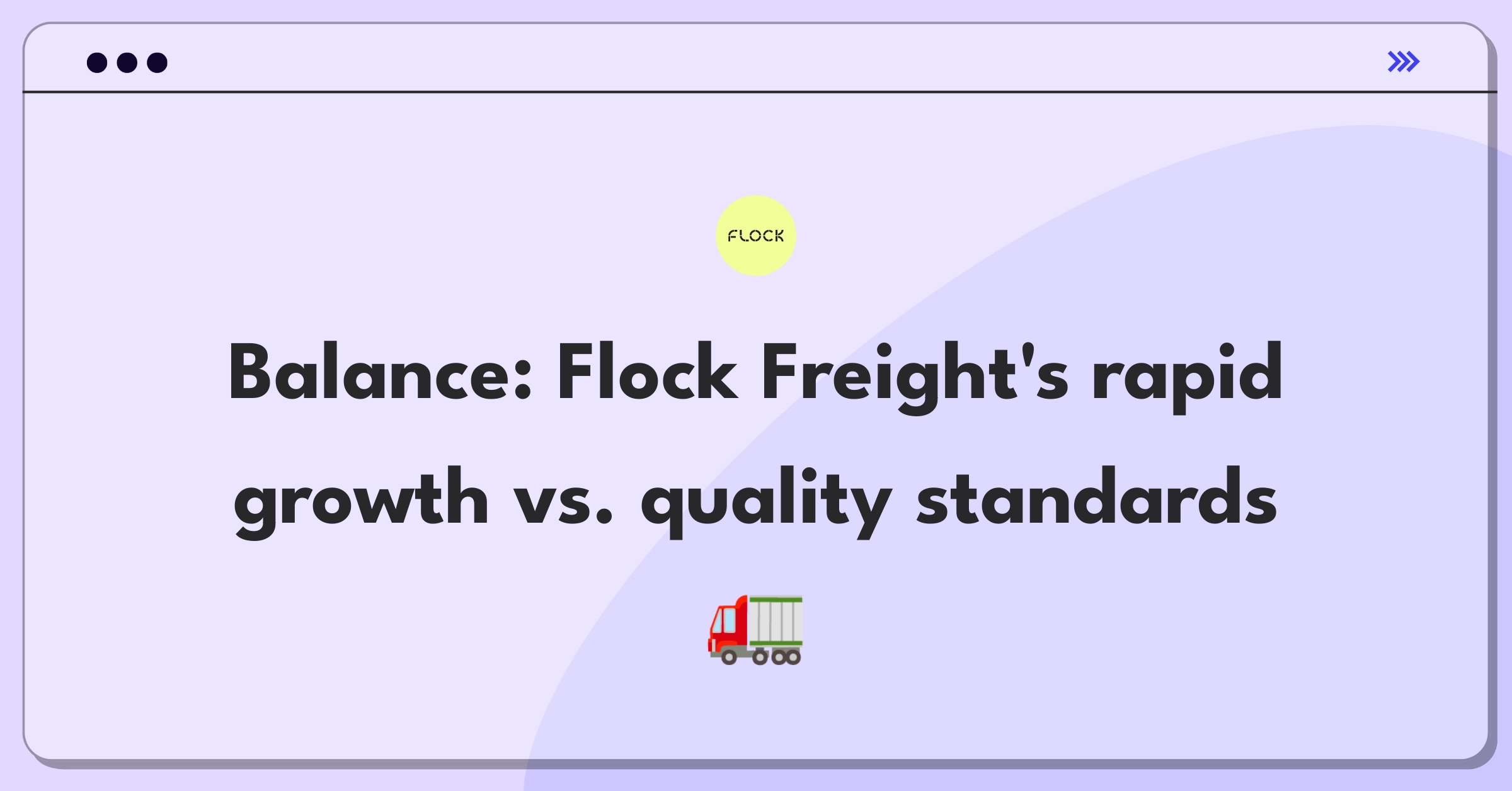 Product Management Trade-Off Question: Balancing carrier onboarding speed with service quality for Flock Freight