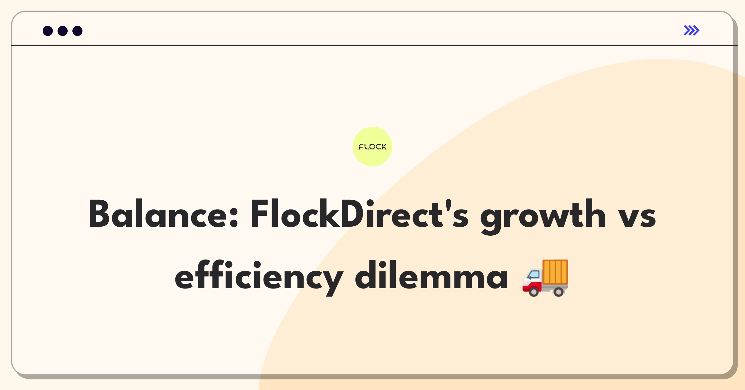 Product Management Trade-Off Question: Flock Freight expansion versus route optimization strategy