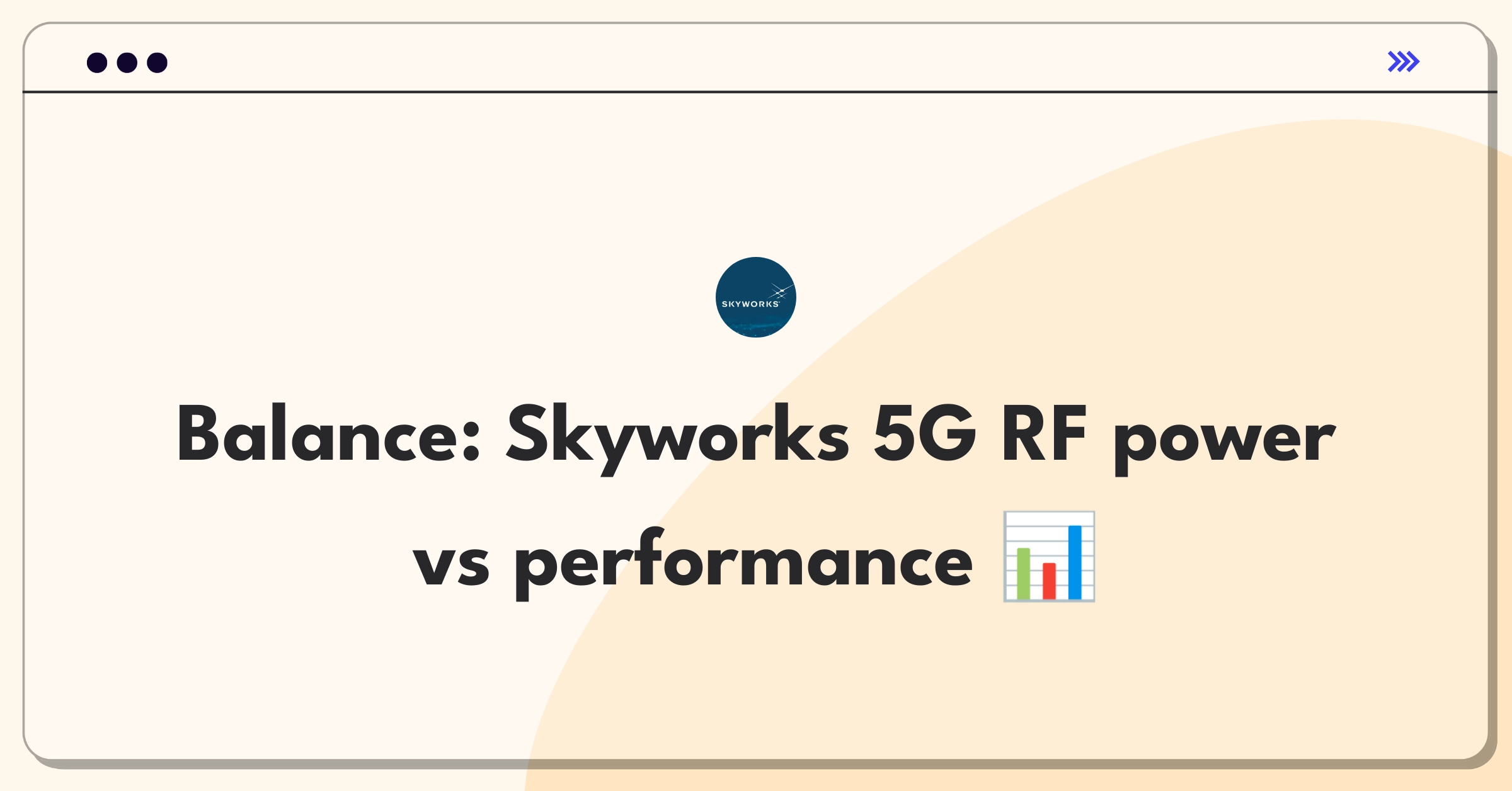 Product Management Trade-Off Question: Balancing power efficiency and performance in Skyworks' 5G RF modules