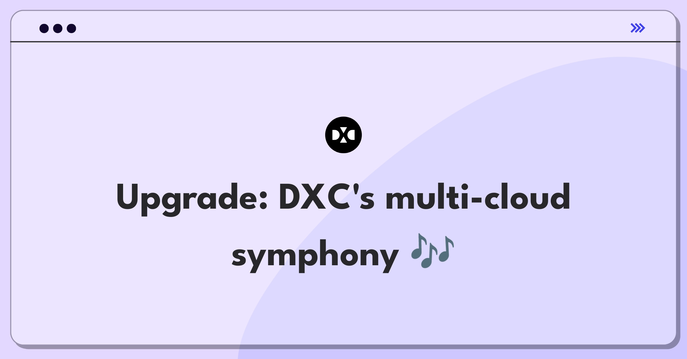 Product Management Improvement Question: DXC Technology multi-cloud support enhancement for Enterprise Cloud Apps