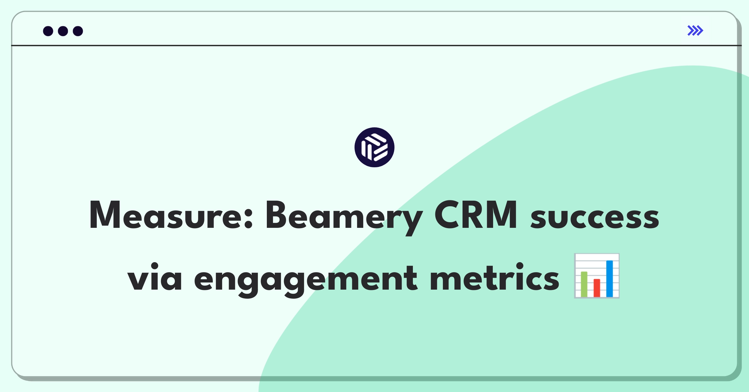 Product Management Analytics Question: Measuring success of Beamery's Talent CRM platform using key metrics