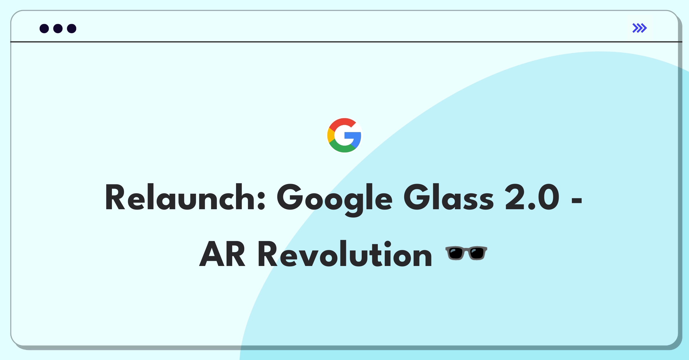 Product Management Strategy Question: Google Glass relaunch plan with augmented reality features and market positioning